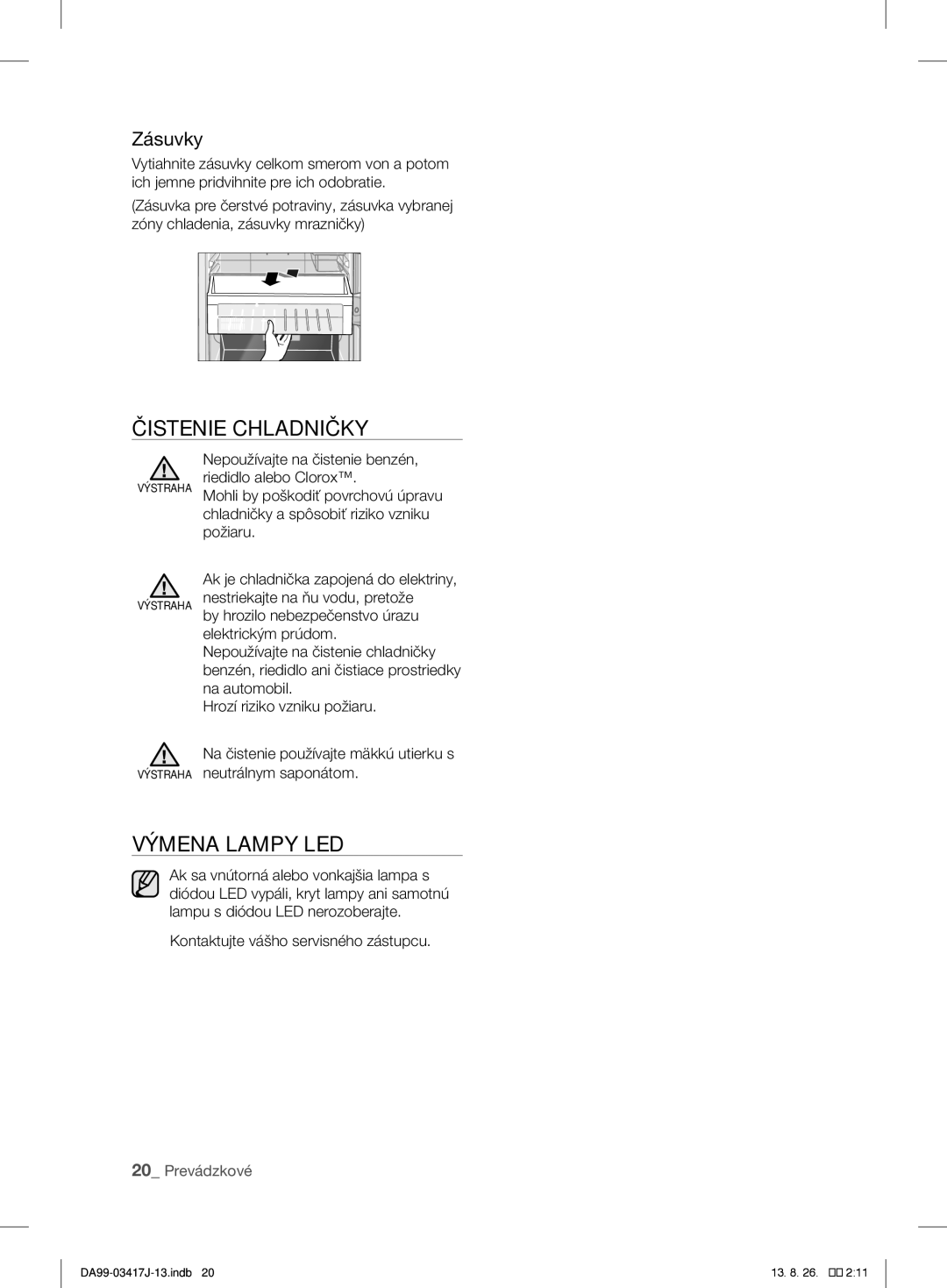 Samsung RL56GWGMG1/XEF, RL58GQBMG1/XEF manual Čistenie Chladničky, Výmena Lampy LED, Kontaktujte vášho servisného zástupcu 