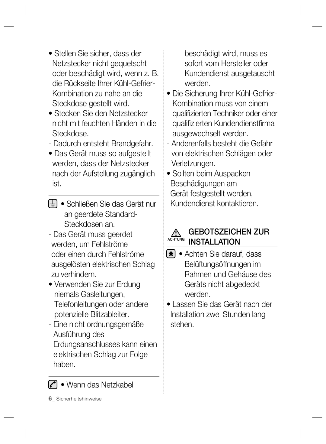 Samsung RL60GLBTS1/XEF, RL58GQBMG1/XEF, RL56GSBIH1/XEF, RL56GHGTS1/XEF, RL56GSBVB1/XEF Gebotszeichen ZUR Achtung Installation 