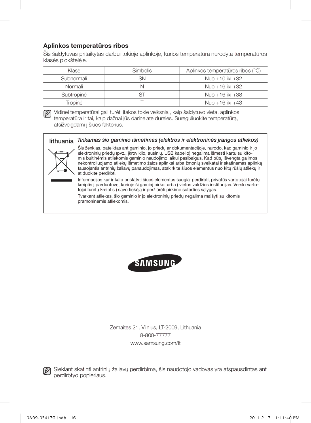 Samsung RL58GHEIH1/BWT, RL60GGERS1/XEF Aplinkos temperatūros ribos, Zemaites 21, Vilnius, LT-2009, Lithuania 800-77777 