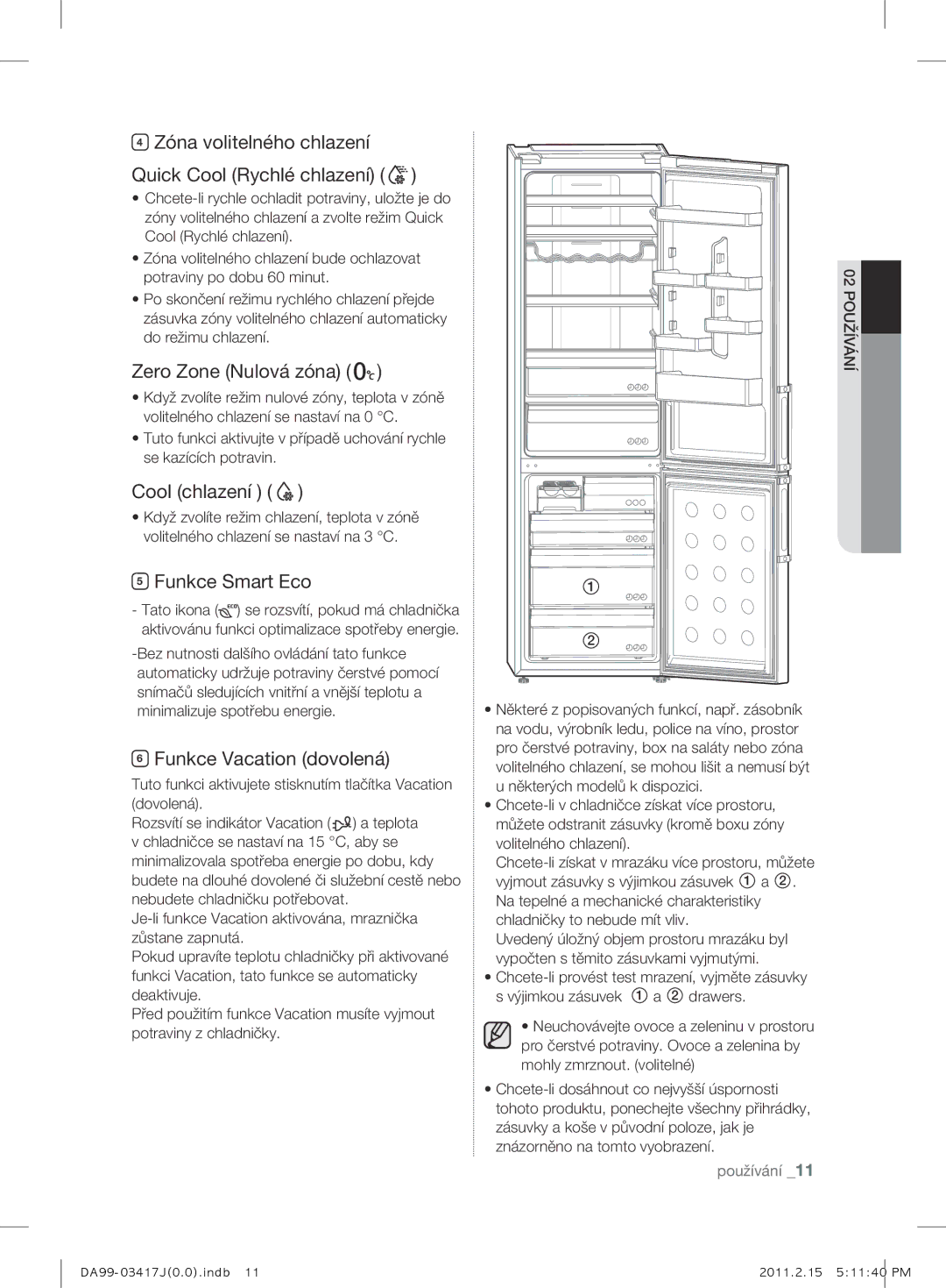 Samsung RL60GGGRS1/XEF manual Zóna volitelného chlazení Quick Cool Rychlé chlazení, Zero Zone Nulová zóna, Cool chlazení 