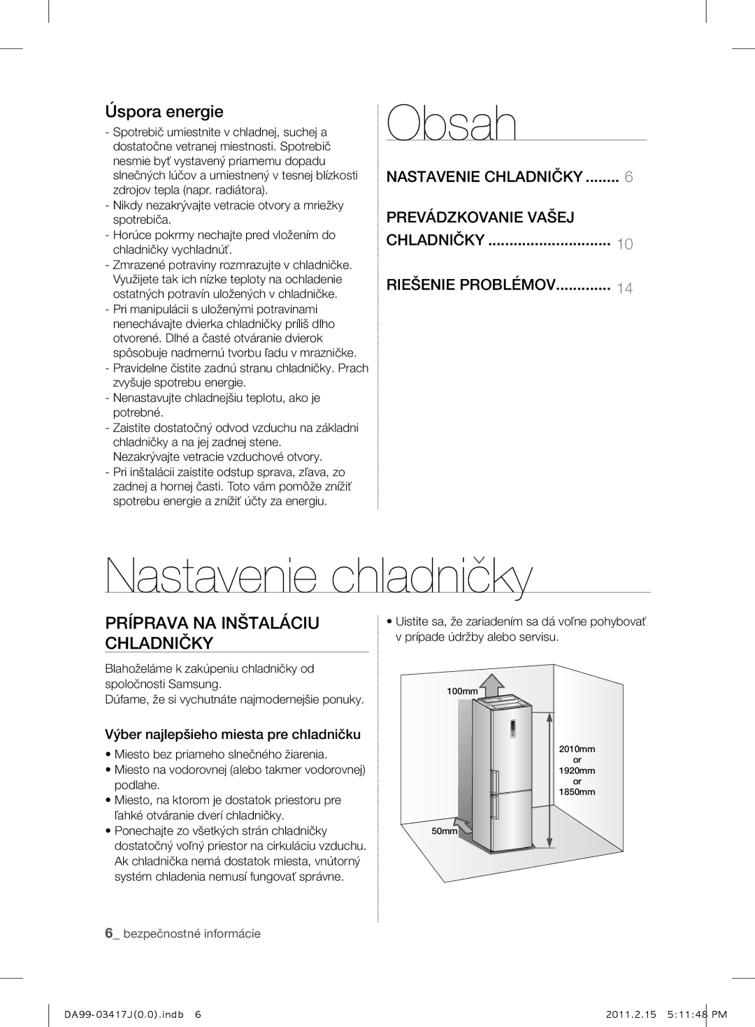 Samsung RL60GGGRS1/XEF manual Nastavenie chladničky, Riešenie problémov, Výber najlepšieho miesta pre chladničku 