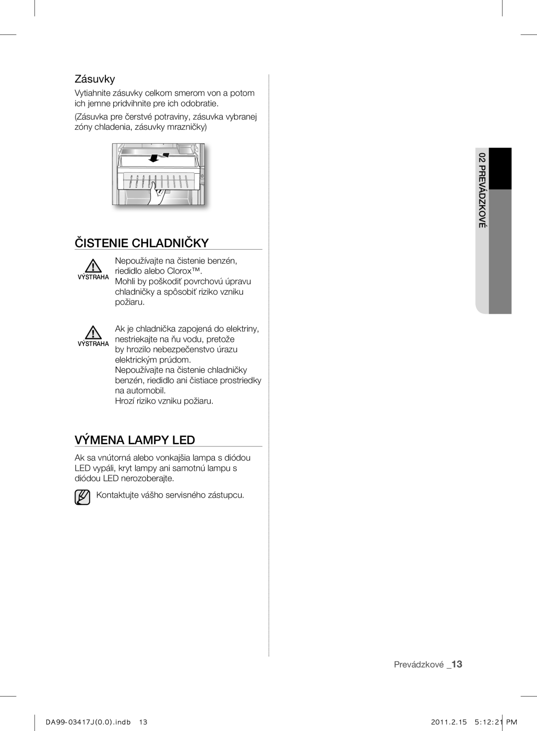 Samsung RL60GGGRS1/XEF manual Čistenie Chladničky, Výmena Lampy LED 