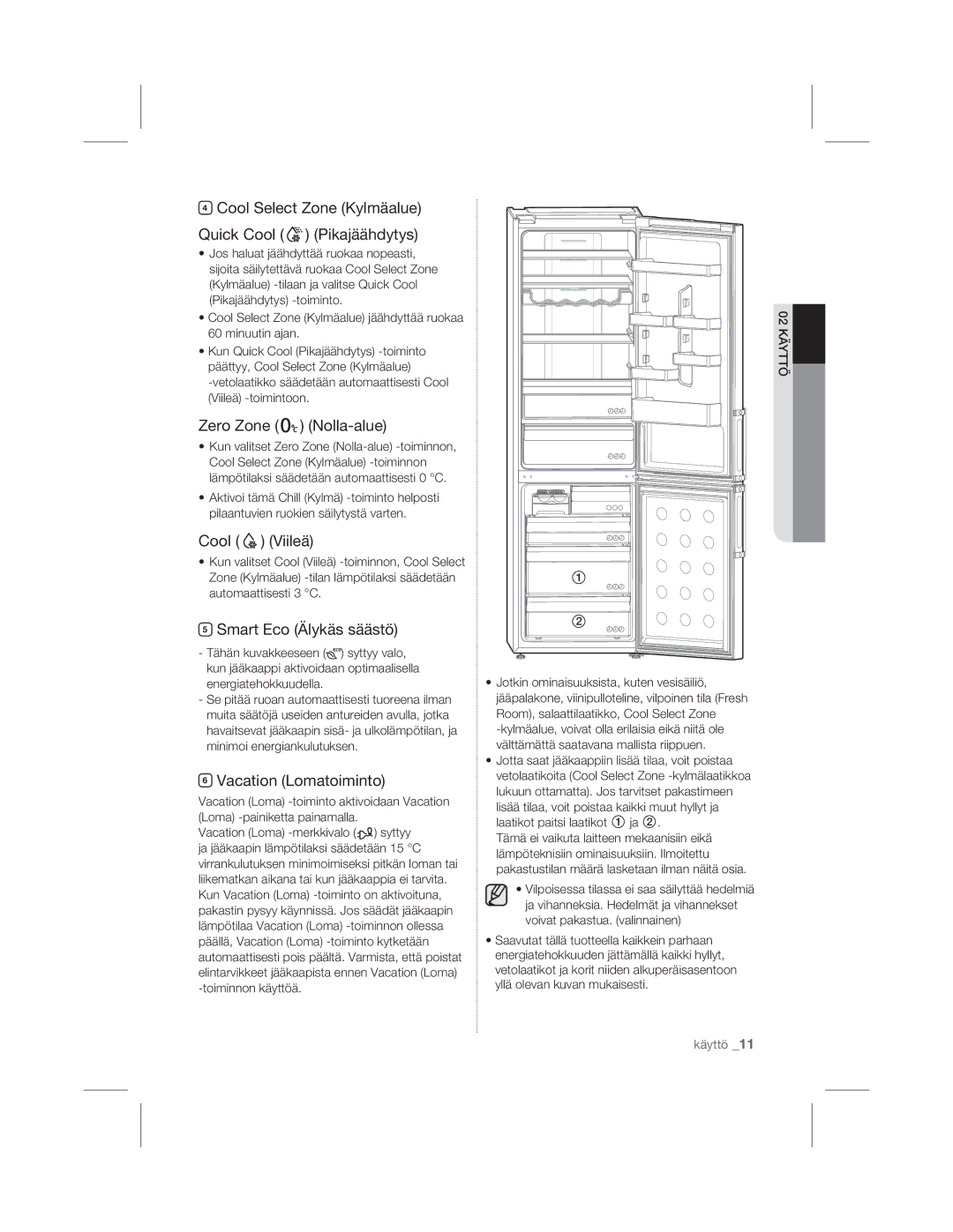 Samsung RL60GHEBP1/XEF manual Cool Select Zone Kylmäalue Quick Cool Pikajäähdytys, Zero Zone Nolla-alue, Cool Viileä 