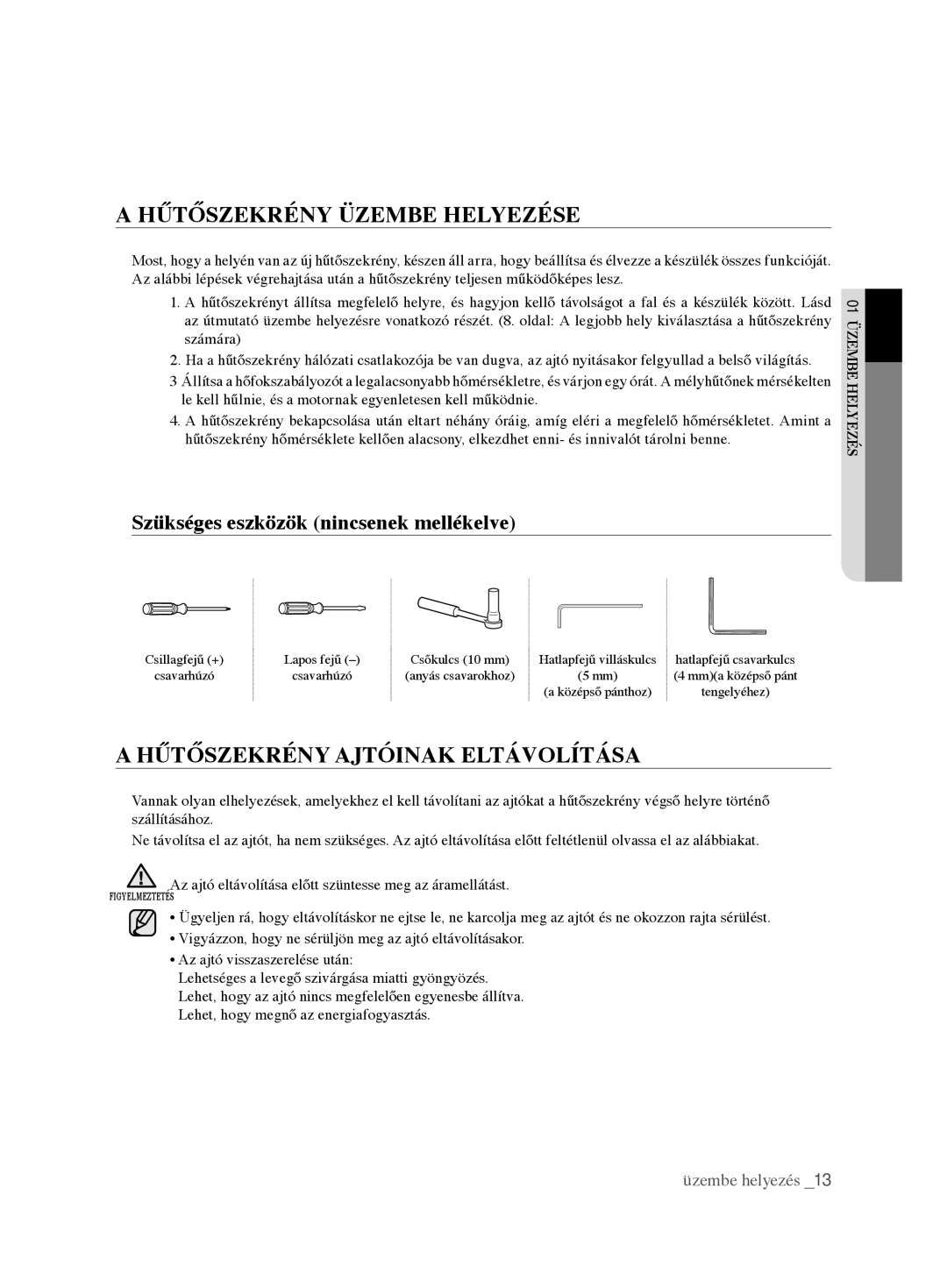 Samsung RL62VCPN1/XEO, RL62VCSH1/XEO manual Hűtőszekrény Üzembe Helyezése, Hűtőszekrény Ajtóinak Eltávolítása 