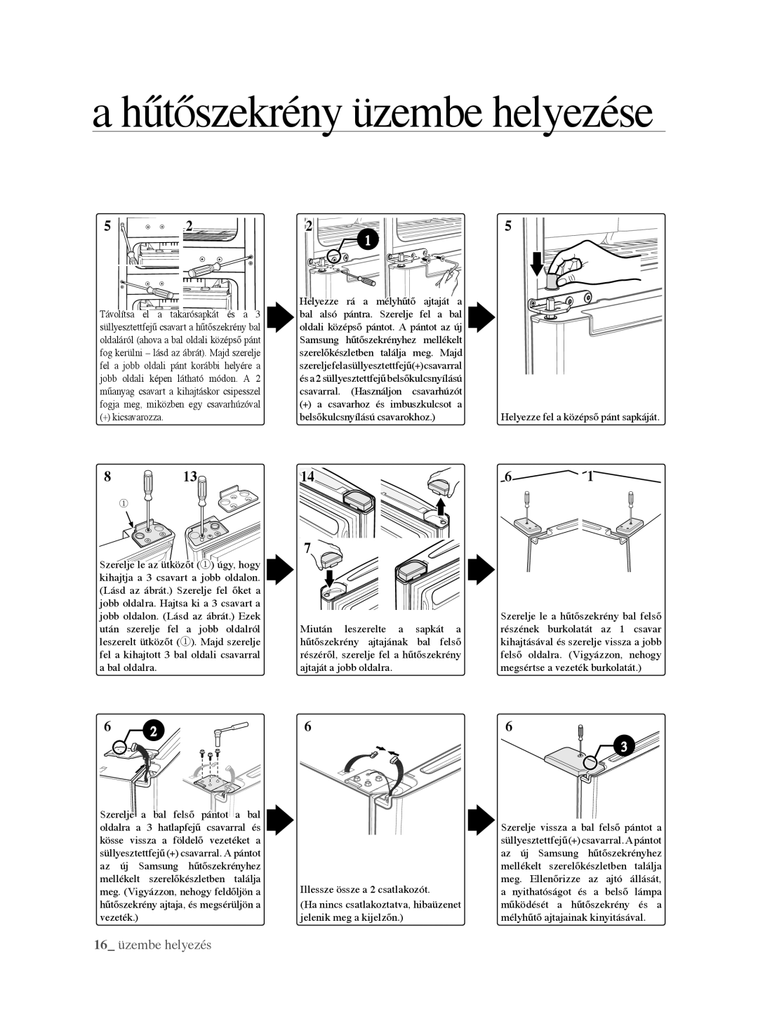 Samsung RL62VCSH1/XEO, RL62VCPN1/XEO manual 16 üzembe helyezés 