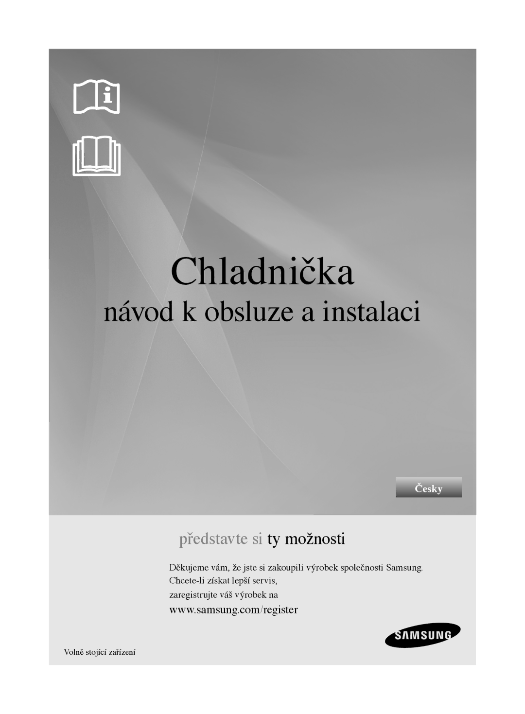 Samsung RL62VCSH1/XEO manual Chladnička, Volně stojící zařízení 