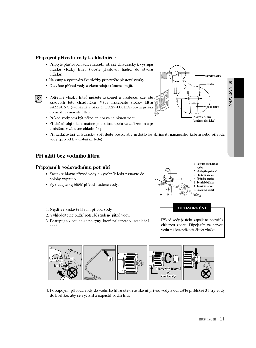 Samsung RL62VCSH1/XEO manual Při užití bez vodního filtru, Připojení přívodu vody k chladničce 