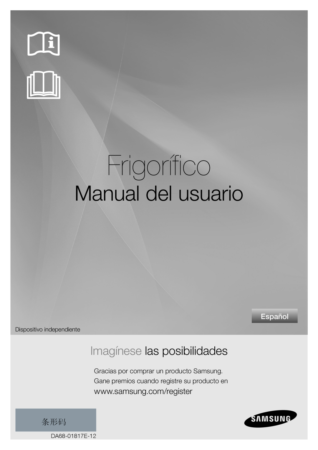 Samsung RL67VCSH1/XES, RL62ZBSH1/XES manual Frigorífico, Manual del usuario, Imagínese las posibilidades, Español 