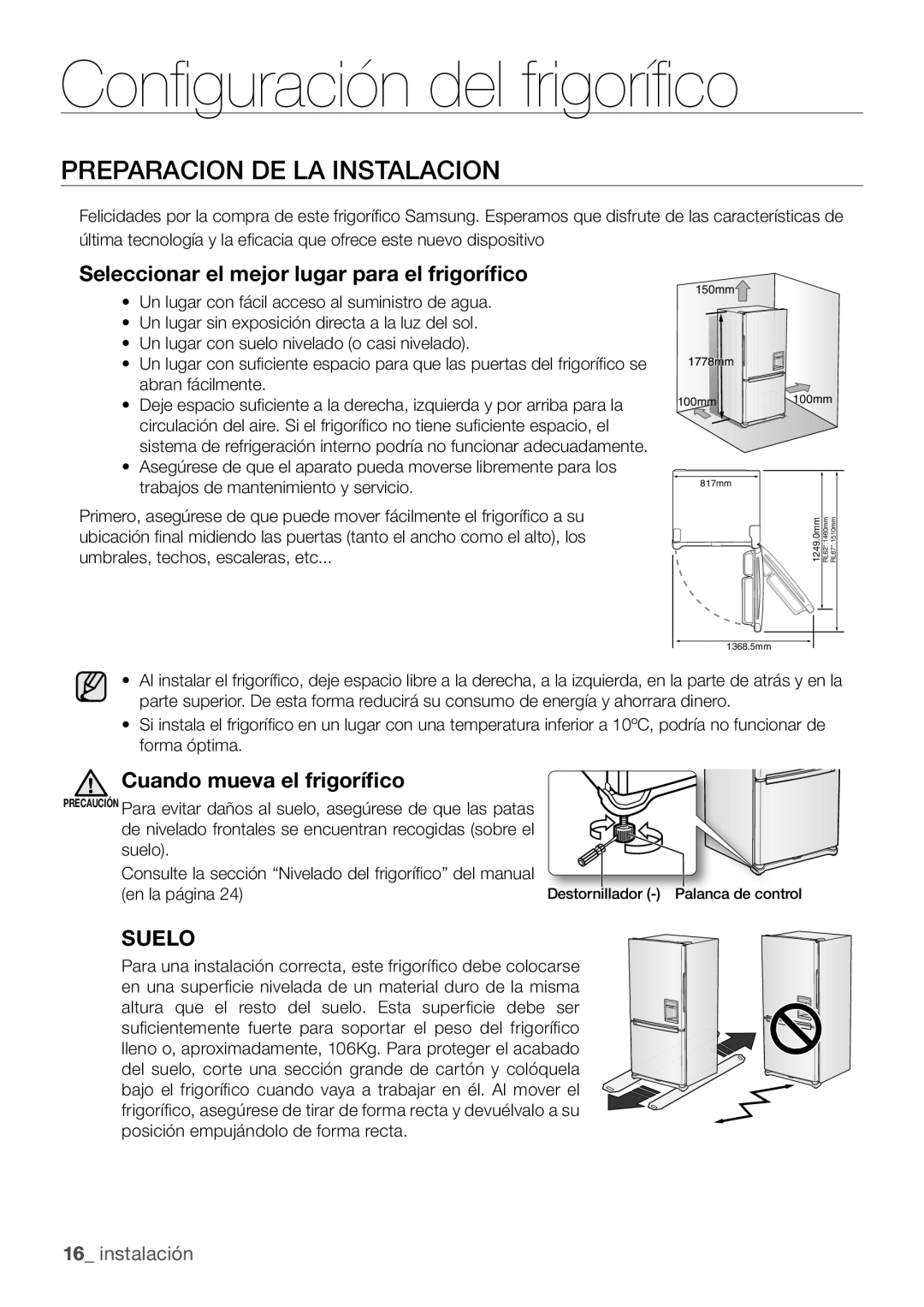 Samsung RL67VCSH1/XES Configuración del frigorífico, Preparacion De La Instalacion, Cuando mueva el frigorífico, Suelo 