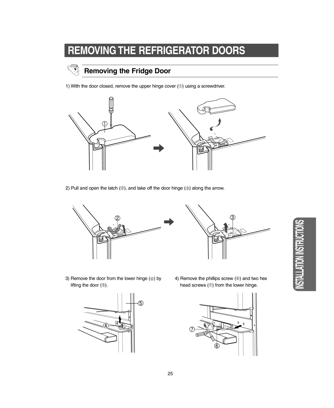 Samsung RM255LARS Removing the Fridge Door, Removing The Refrigerator Doors, Installation Instructions, lifting the door ➄ 
