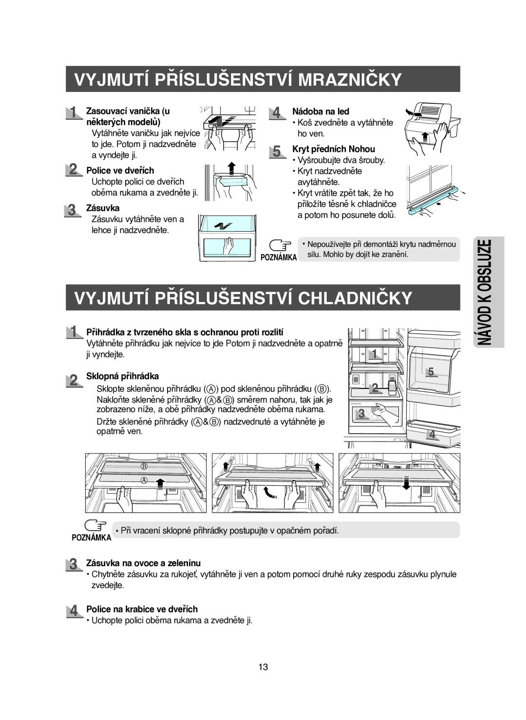 Samsung RM25KGRS1/XEH manual Vyjmutí Příslušenství Mrazničky, Vyjmutí Příslušenství Chladničky 