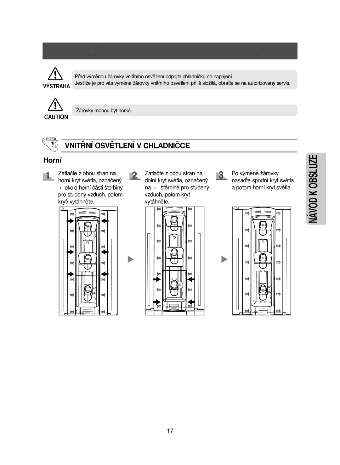 Samsung RM25KGRS1/XEH manual Výměna Žárovky Vnitřního Osvětlení, Vnitřní Osvětlení V Chladničce, Zatlačte z obou stran na 