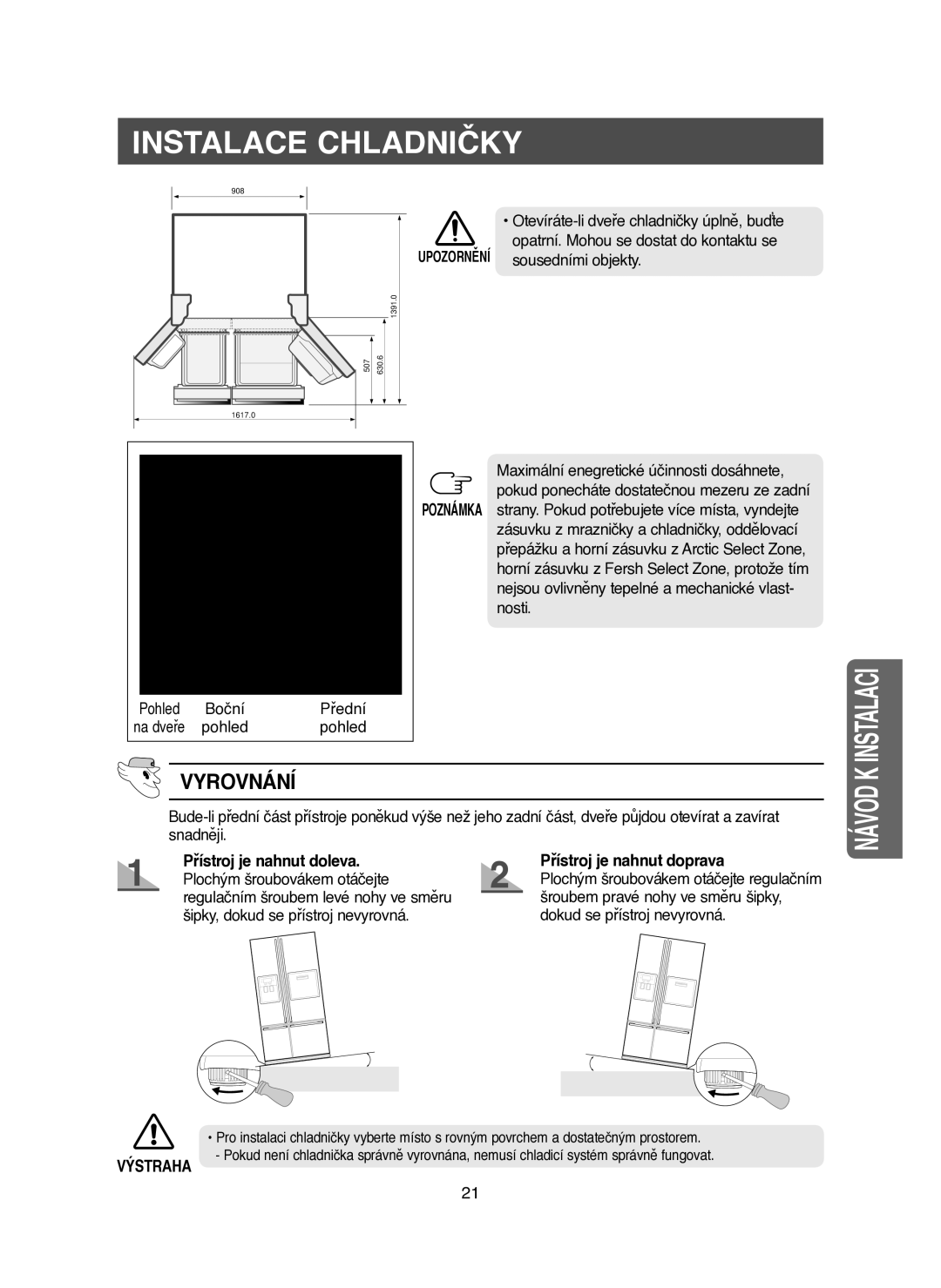 Samsung RM25KGRS1/XEH manual Vyrovnání, Přístroj je nahnut doleva Přístroj je nahnut doprava 