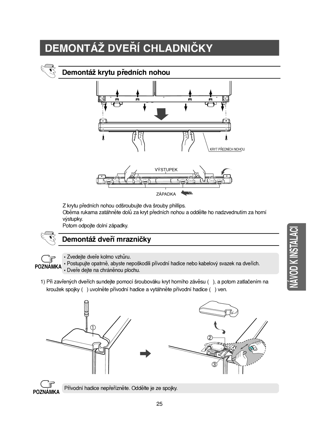 Samsung RM25KGRS1/XEH manual Demontáž Dveří Chladničky, Demontáž krytu předních nohou, Demontáž dveří mrazničky 