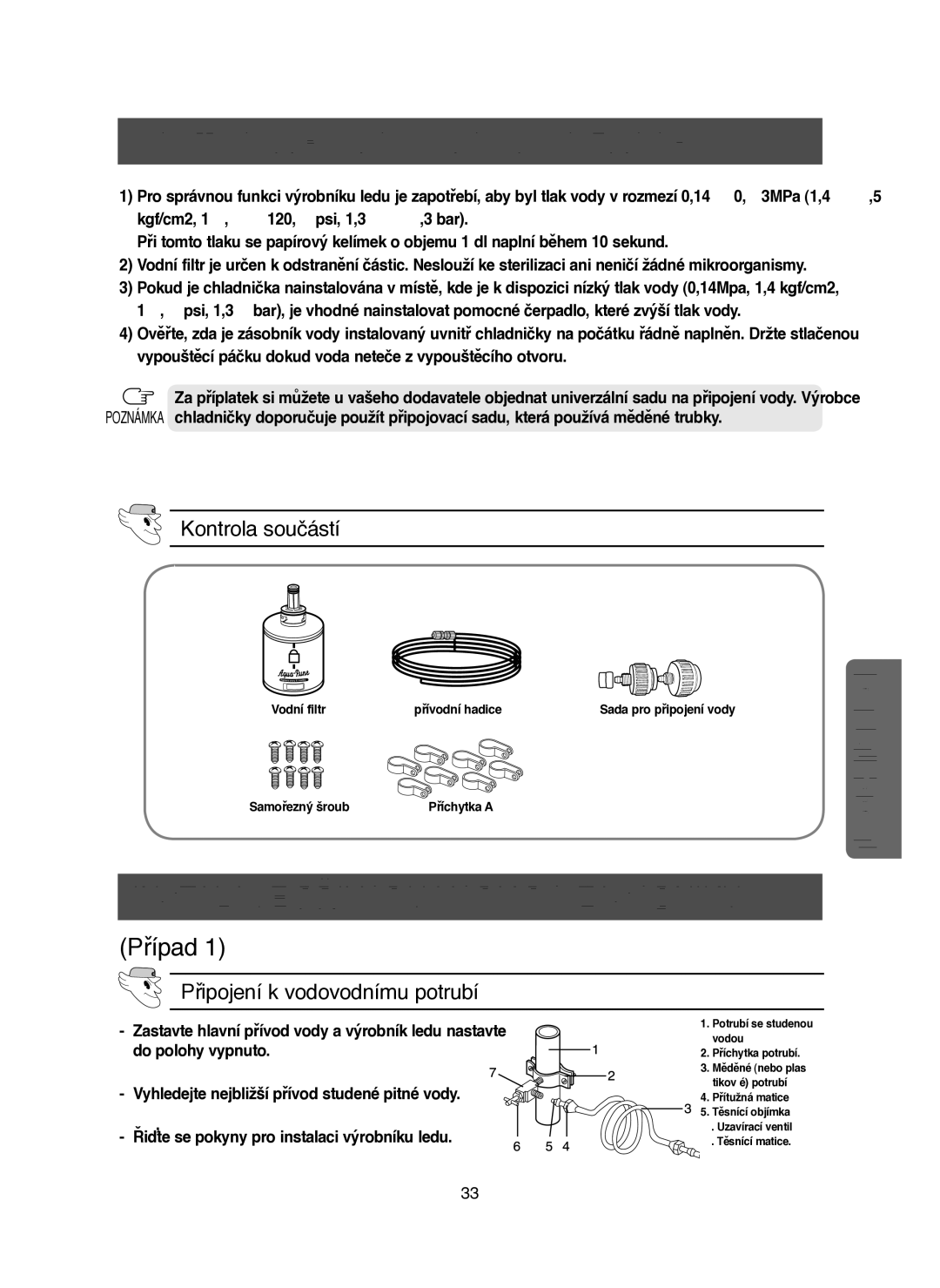 Samsung RM25KGRS1/XEH manual Kontrola Přívodu Vody do Zásobníku, Instalace Přívodu Vody do Zásobníku, Kontrola součástí 