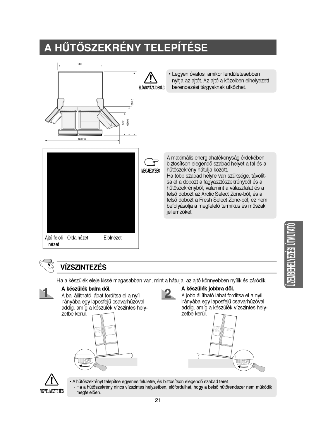 Samsung RM25KGRS1/XEH, RM25KGRS1/XET manual Vízszintezés, Készülék balra dől Készülék jobbra dől, Figyelmeztetés megfelelően 