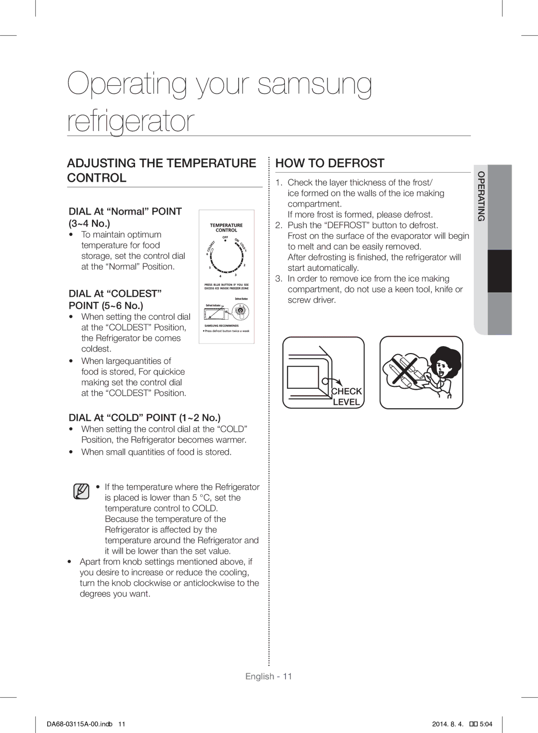 Samsung RR19H1348WW/ZA manual Operating your samsung refrigerator, Adjusting the Temperature Control, HOW to Defrost 