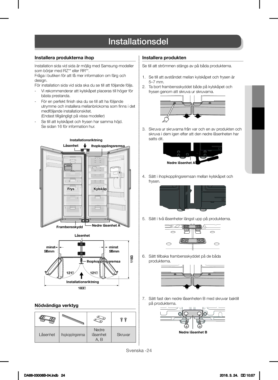 Samsung RR35H61457F/EE, RR34H6200SA/EE, RR34H63207F/EE Installera produkterna ihop, Nödvändiga verktyg Installera produkten 