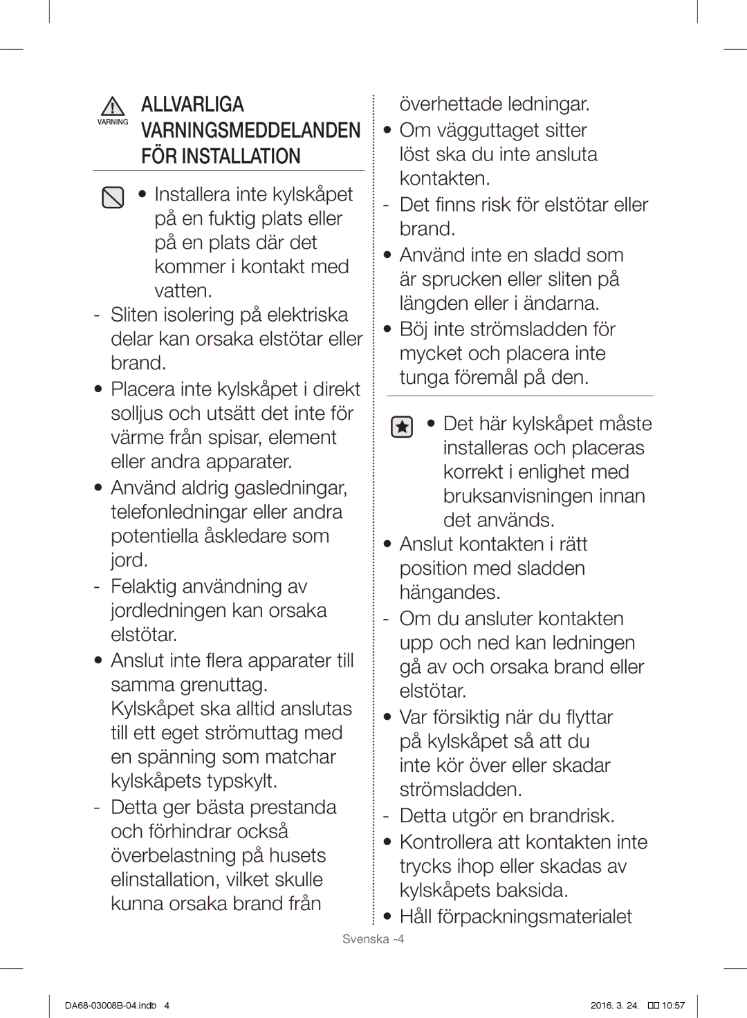 Samsung RR34H6245WW/EE, RR34H6200SA/EE, RR34H63207F/EE, RR34H6345WW/EE, RR35H6000SA/EE manual Allvarliga, FÖR Installation 