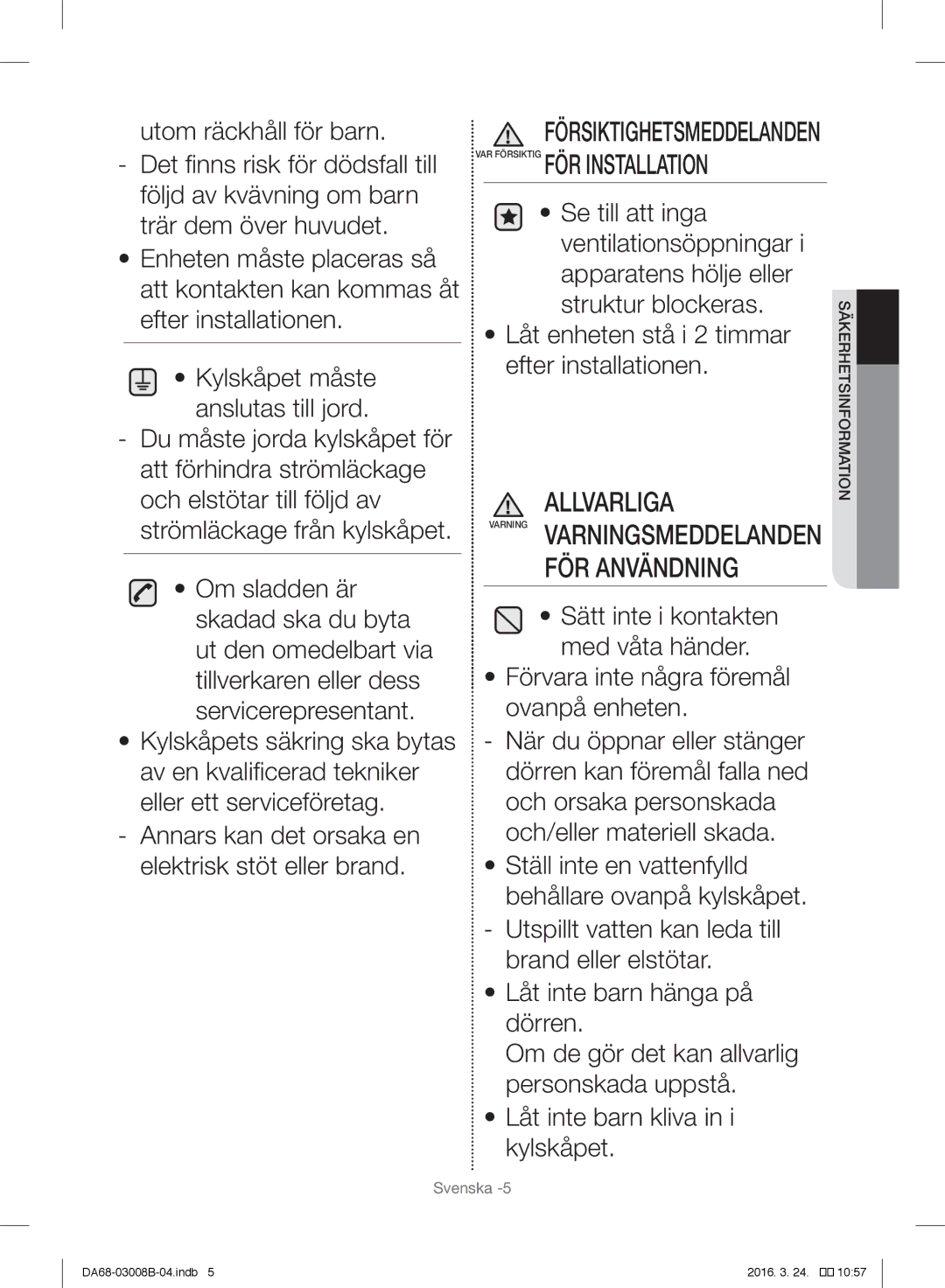 Samsung RR34H62207F/EE, RR34H6200SA/EE, RR34H63207F/EE, RR34H6345WW/EE, RR35H6000SA/EE, RR34H6245WW/EE manual FÖR Användning 