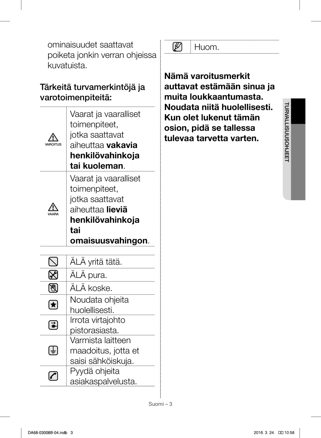 Samsung RR34H6320BC/EE, RR34H6200SA/EE, RR34H63207F/EE, RR34H6345WW/EE, RR35H6000SA/EE Omaisuusvahingon, Turvallisuusohjeet 