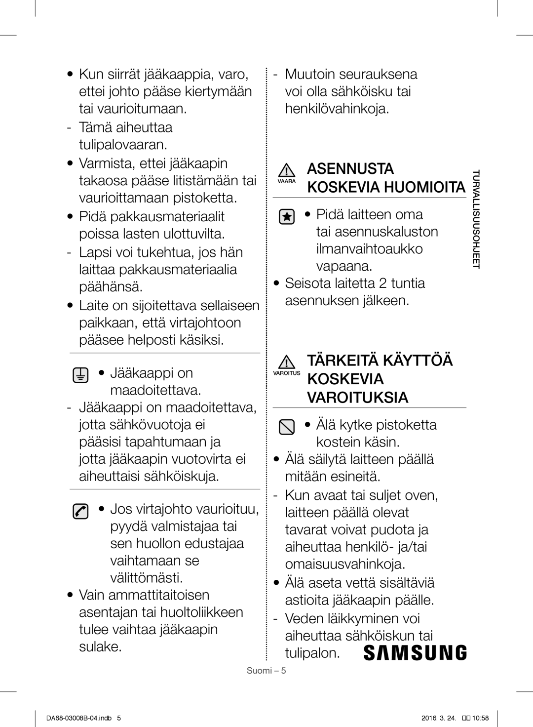 Samsung RR34H6220WW/EE, RR34H6200SA/EE, RR34H63207F/EE, RR34H6345WW/EE manual Asennusta, Tärkeitä Käyttöä, Varoituksia 