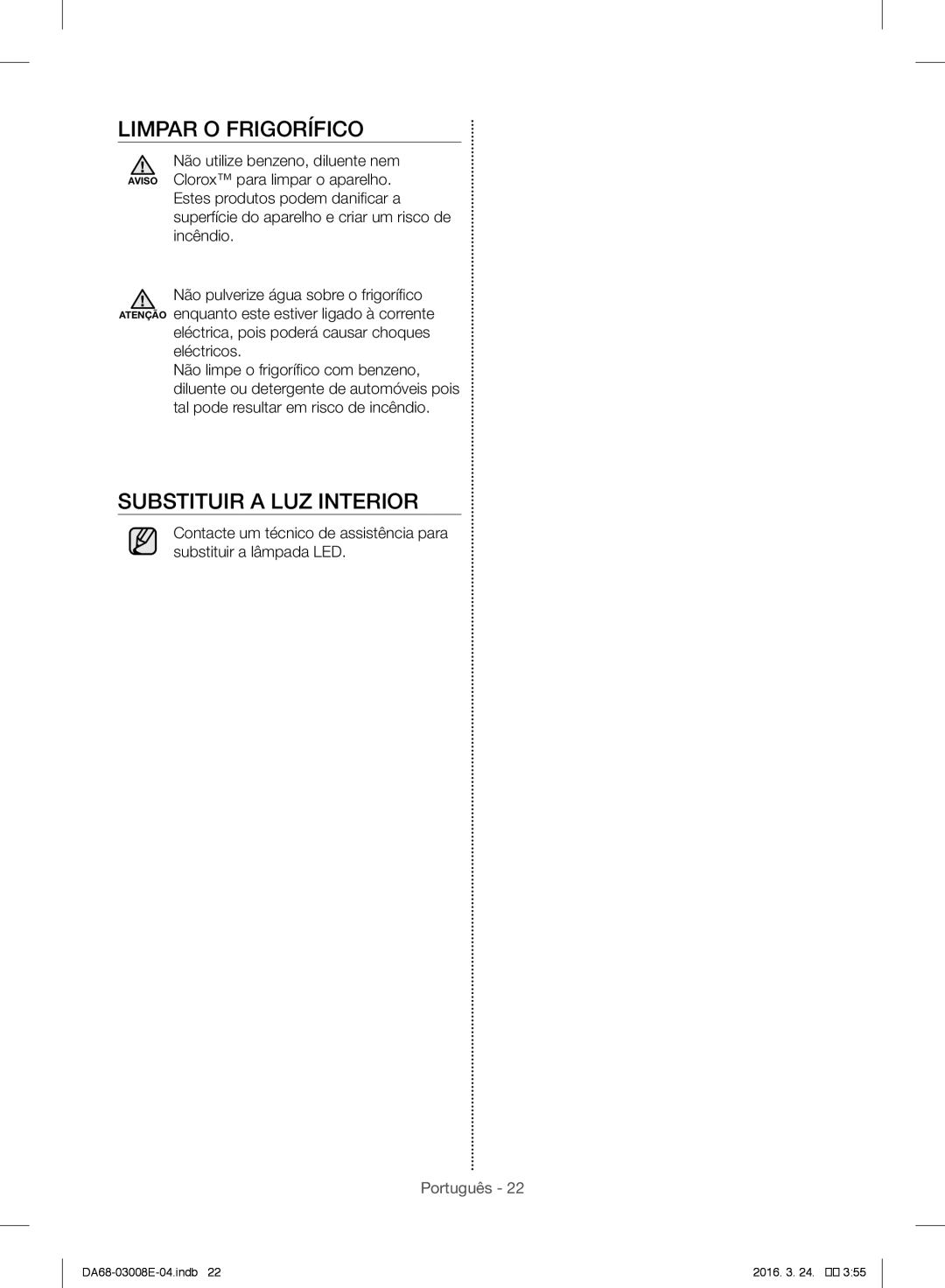 Samsung RR35H6005WW/ES Limpar O Frigorífico, Substituir a LUZ Interior, Eléctrica, pois poderá causar choques eléctricos 