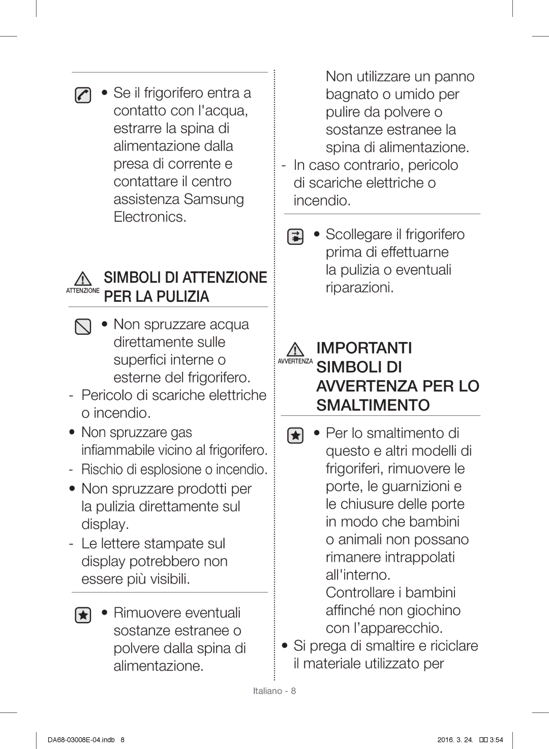 Samsung RR35H6000SA/EF, RR35H6165SS/EF manual Avvertenza PER LO Smaltimento, Simboli DI Attenzione Attenzione PER LA Pulizia 