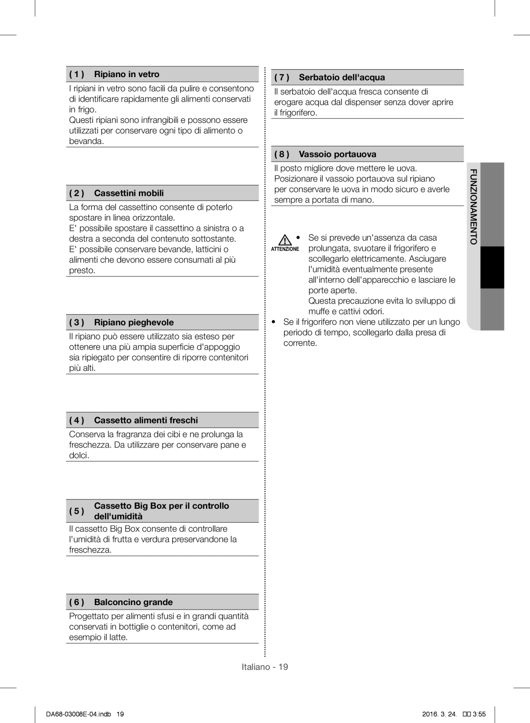 Samsung RR35H6000WW/ES Ripiano in vetro, Cassettini mobili, Ripiano pieghevole, Cassetto alimenti freschi, Dellumidità 