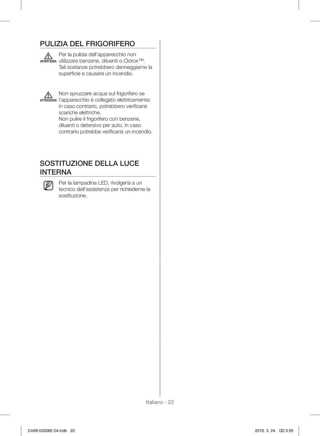 Samsung RR35H6165SS/EF, RR35H61657F/EF, RR35H6000SA/EF manual Pulizia DEL Frigorifero, Sostituzione Della Luce Interna 