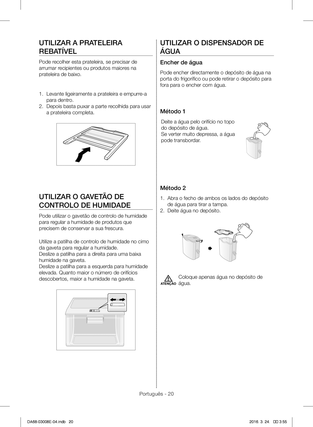 Samsung RR35H6000SA/EF manual Utilizar a Prateleira Rebatível, Utilizar O Gavetão DE Controlo DE Humidade, Encher de água 