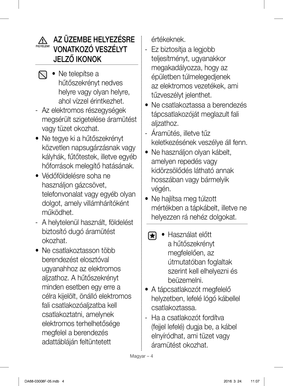 Samsung RR35H6510SS/EO, RR35H6165SS/EO, RR35H6165SS/WS manual Jelző Ikonok, AZ Üzembe Helyezésre FIGYELEM! Vonatkozó Veszélyt 