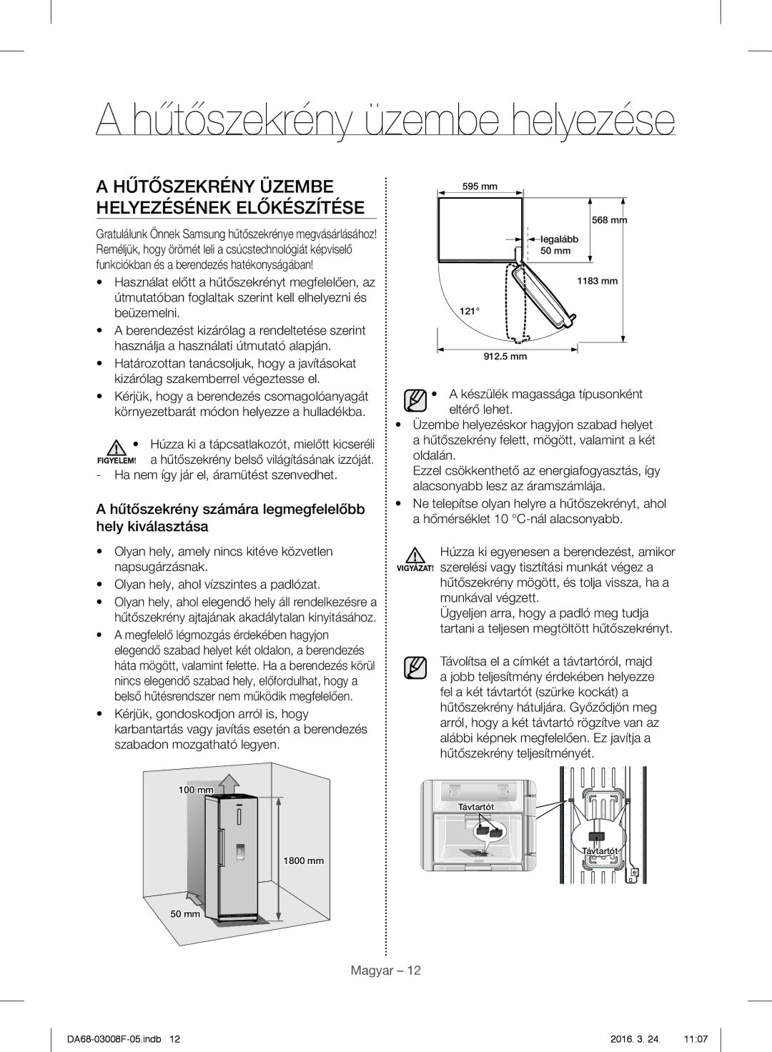 Samsung RR35H6015SS/EO manual Hűtőszekrény üzembe helyezése, Hűtőszekrény számára legmegfelelőbb hely kiválasztása 