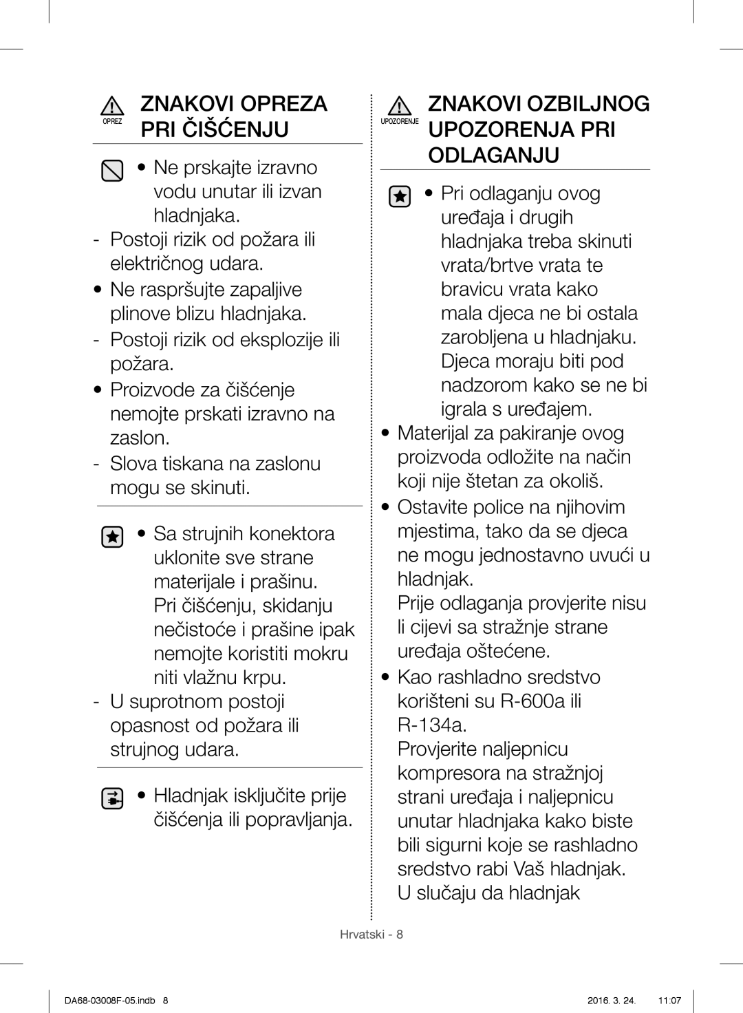 Samsung RR35H6165SS/EO manual Znakovi Opreza Oprez PRI Čišćenju, Znakovi Ozbiljnog Upozorenje Upozorenja PRI Odlaganju 