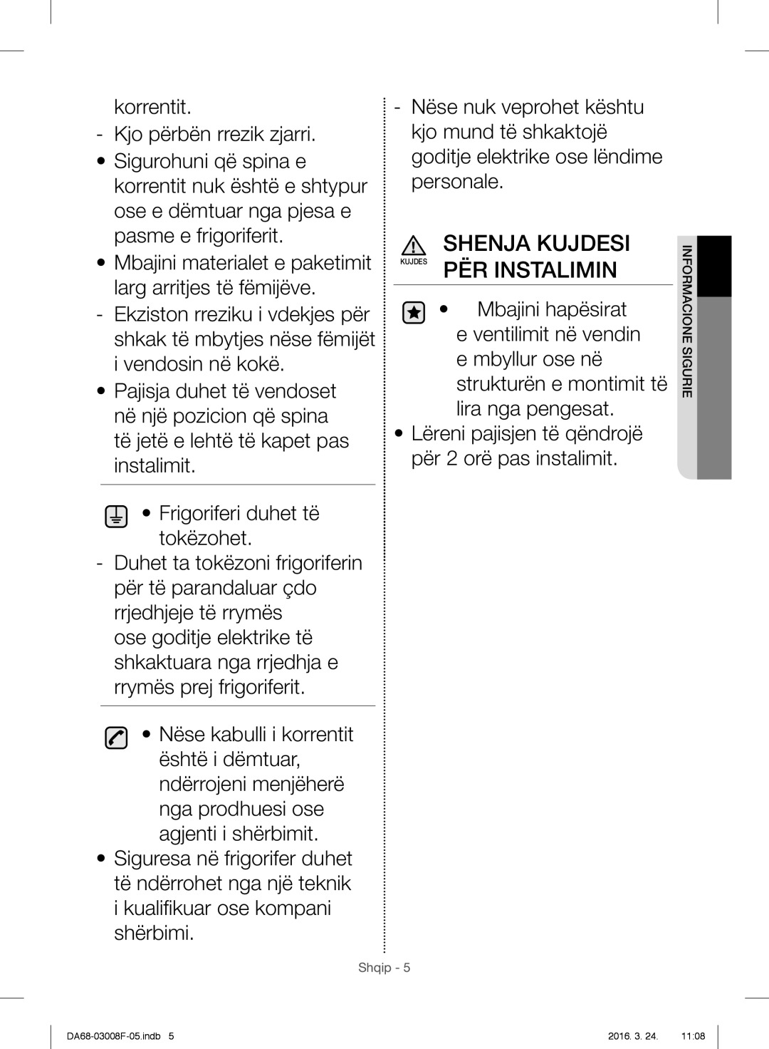 Samsung RR35H6610SS/EO, RR35H6165SS/EO, RR35H6165SS/WS, RR35H6015SS/EO, RR35H6510SS/EO Shenja Kujdesi Kujdes PËR Instalimin 