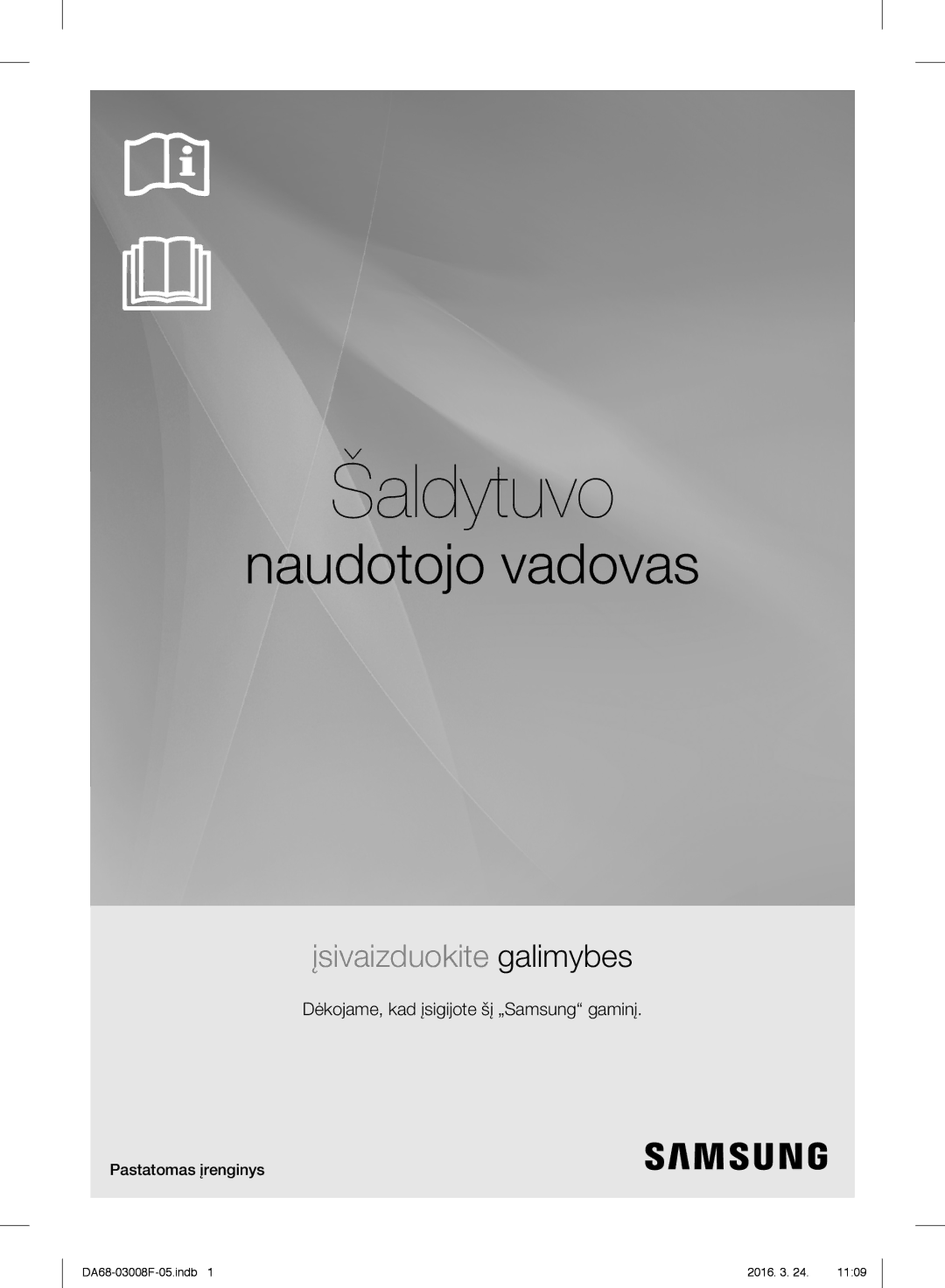 Samsung RR35H6015SS/EO, RR35H6165SS/EO, RR35H6165SS/WS Dėkojame, kad įsigijote šį „Samsung gaminį, Pastatomas įrenginys 