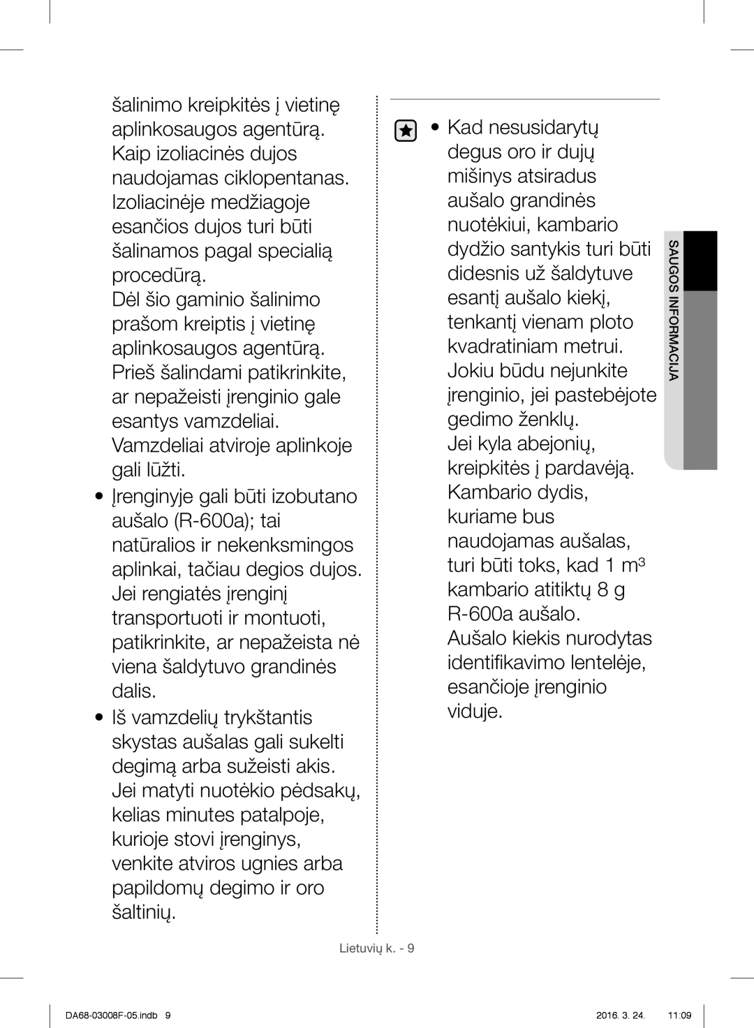 Samsung RR35H6165SS/EO, RR35H6165SS/WS, RR35H6015SS/EO, RR35H6610SS/EO, RR35H6510SS/EO manual Saugos Informacija 