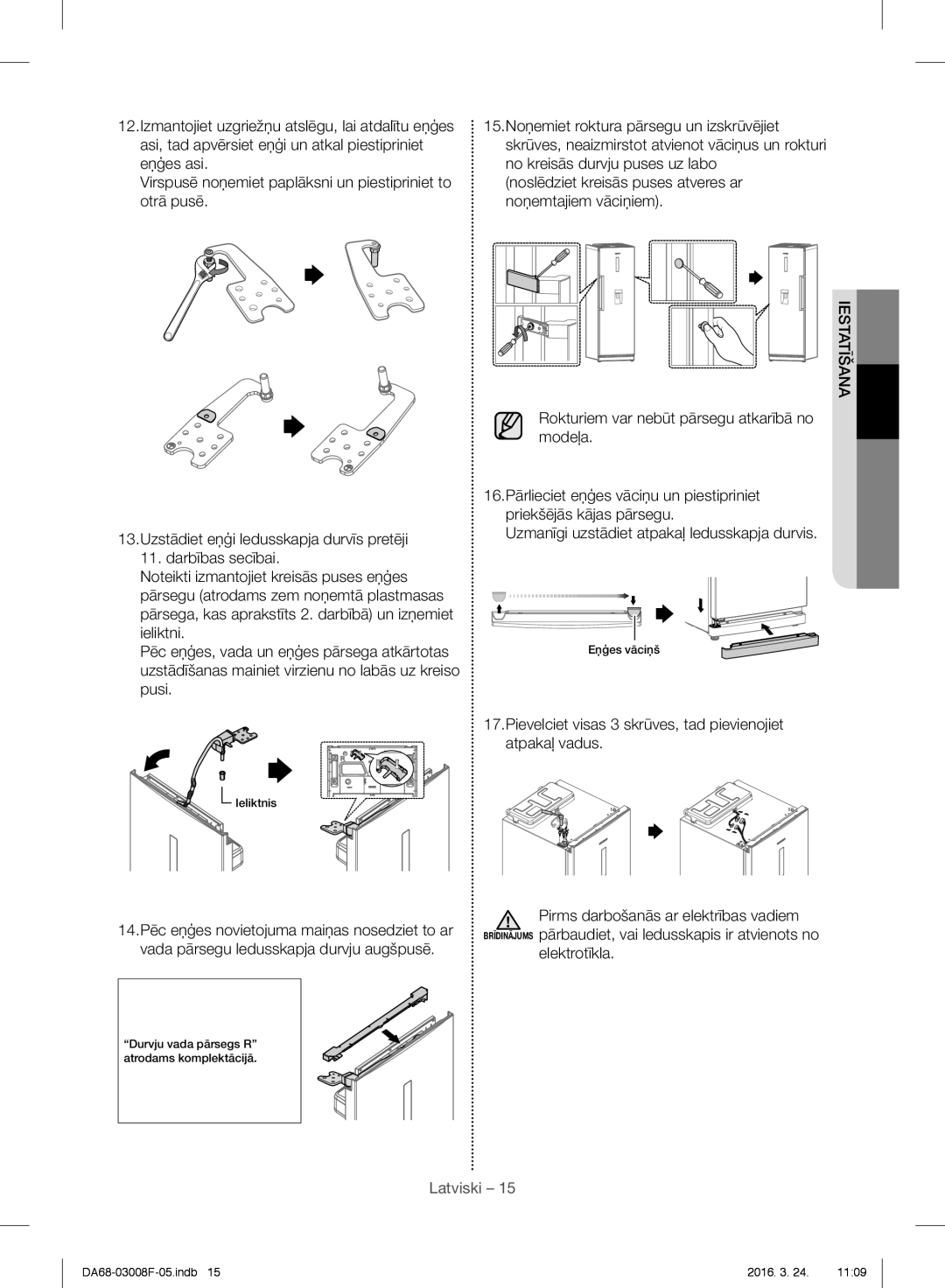 Samsung RR35H6015SS/EO manual Rokturiem var nebūt pārsegu atkarībā no modeļa, Uzmanīgi uzstādiet atpakaļ ledusskapja durvis 