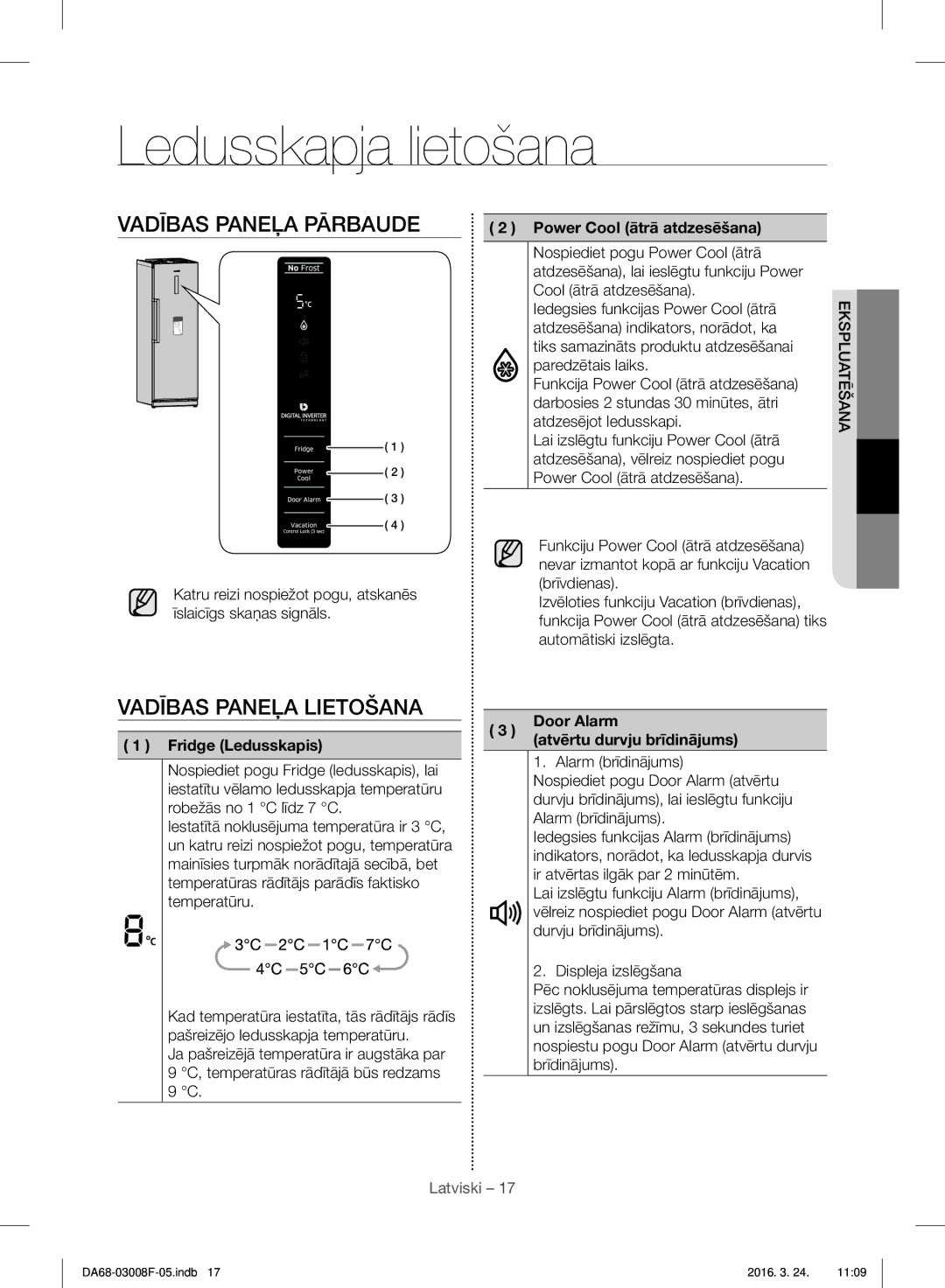 Samsung RR35H6510SS/EO, RR35H6165SS/EO manual Ledusskapja lietošana, Vadības Paneļa Pārbaude, Vadības Paneļa Lietošana 