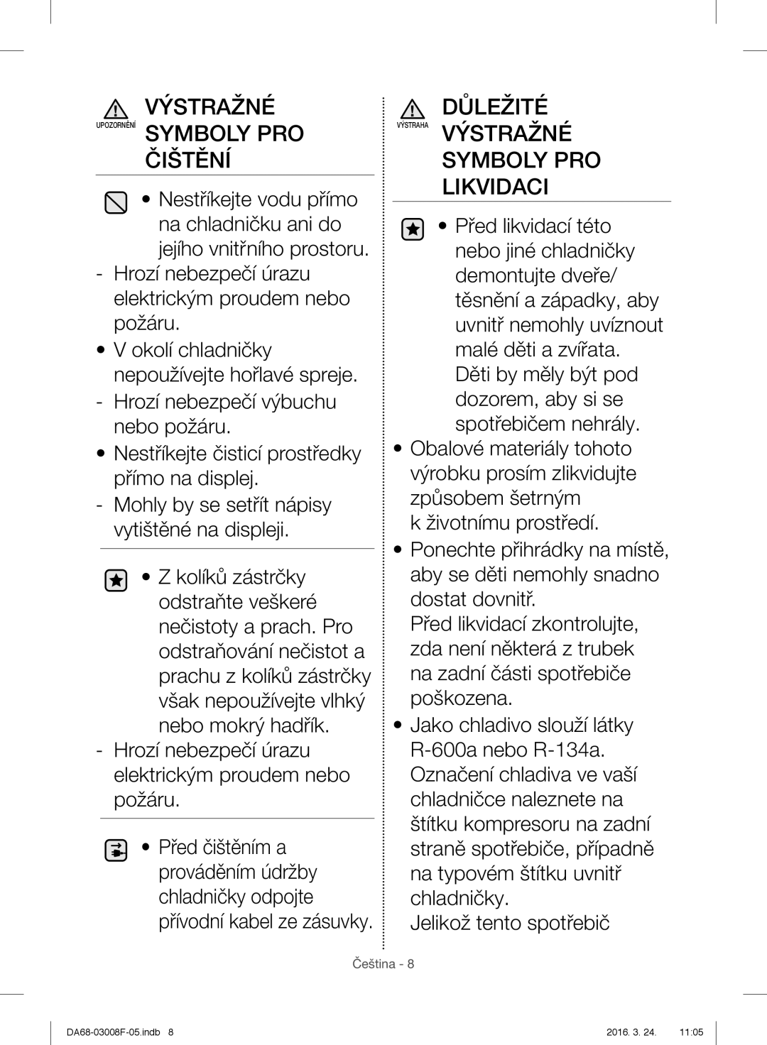 Samsung RR35H6510SS/EO, RR35H6165SS/EO, RR35H6165SS/WS, RR35H6015SS/EO, RR35H6610SS/EO manual Čištění, Symboly PRO Likvidaci 