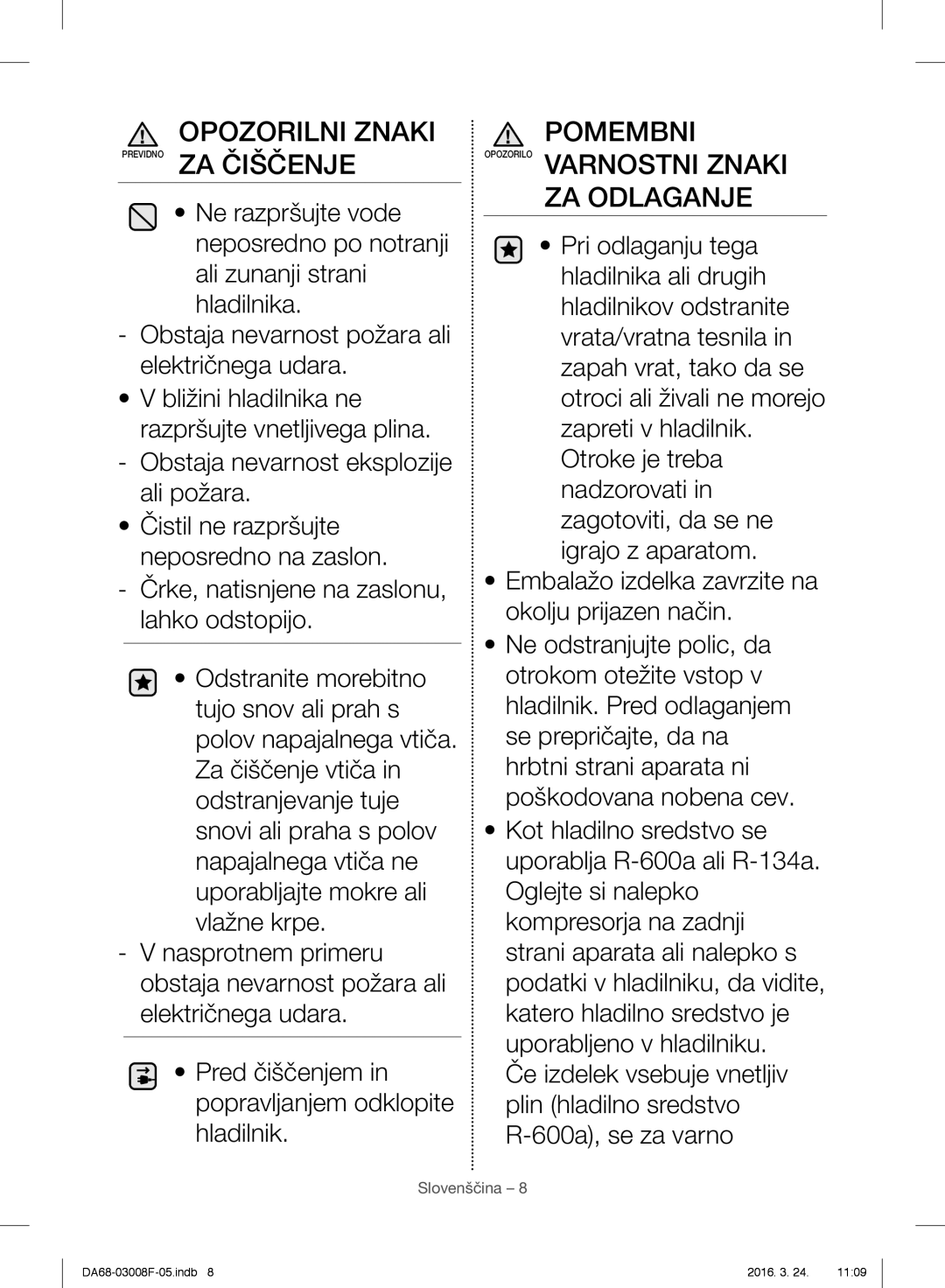 Samsung RR35H6165SS/WS manual Opozorilni Znaki Previdno ZA Čiščenje, Pomembni Opozorilo Varnostni Znaki ZA Odlaganje 