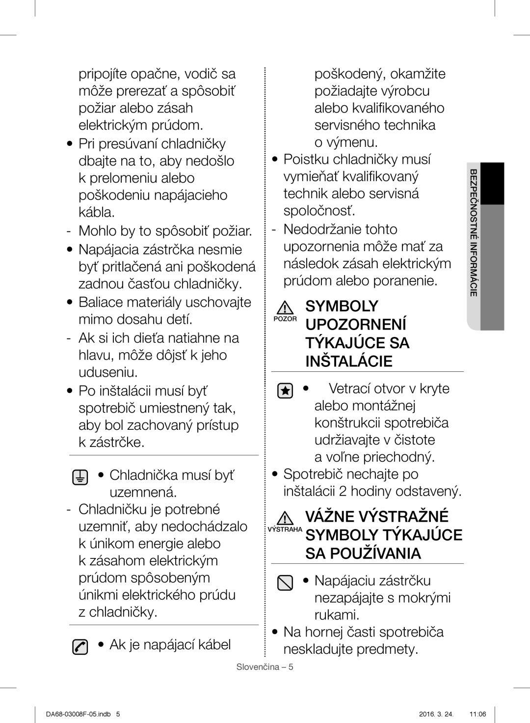 Samsung RR35H6015SS/EO, RR35H6165SS/EO, RR35H6165SS/WS, RR35H6610SS/EO manual Symboly Pozor Upozornení Týkajúce SA Inštalácie 