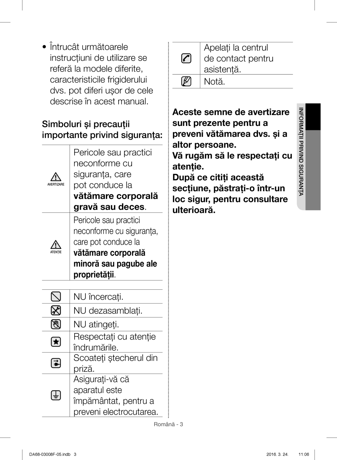 Samsung RR35H6165SS/WS manual Pot conduce la, Care pot conduce la, Apelaţi la centrul de contact pentru asistenţă Notă 