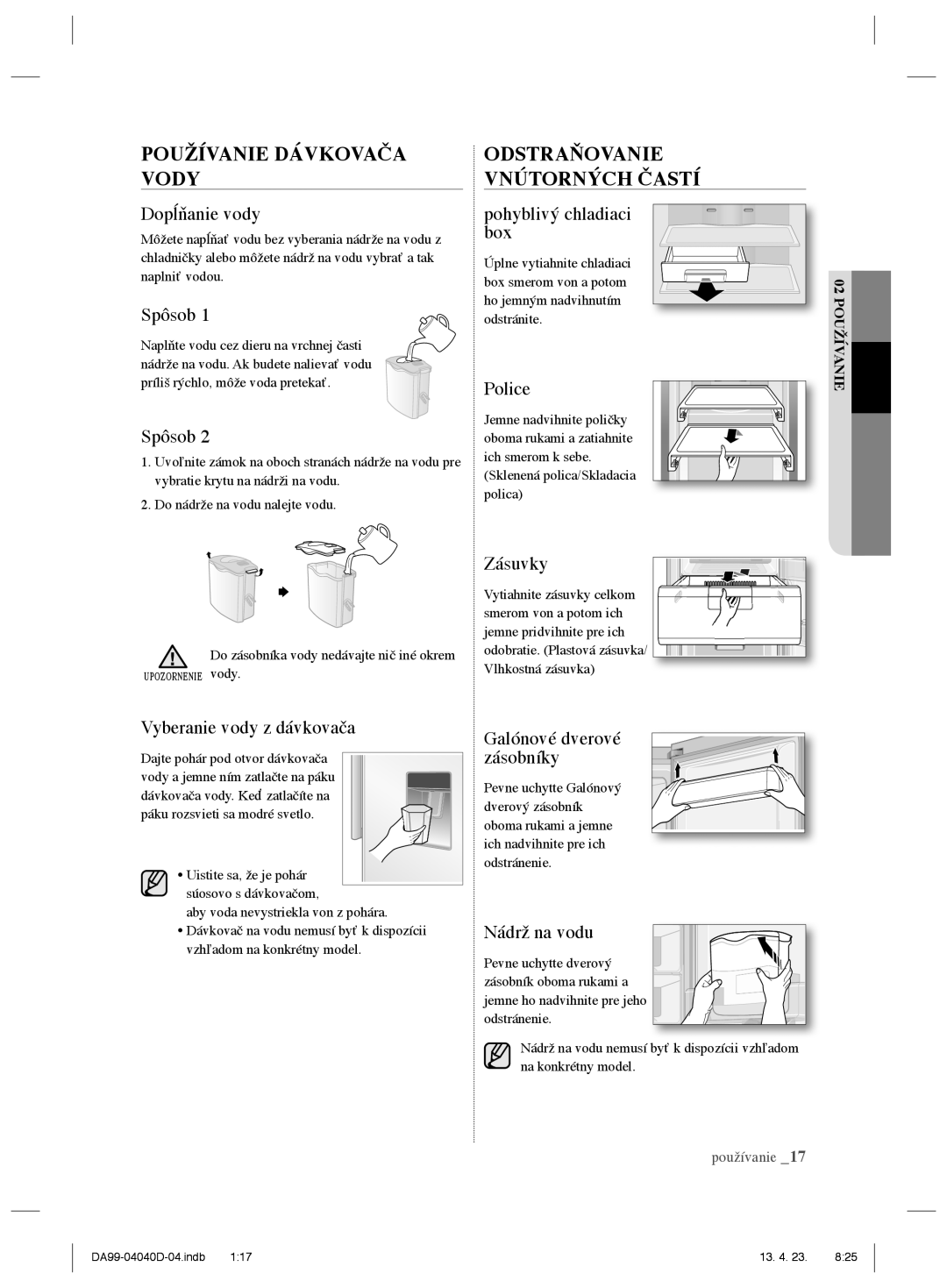 Samsung RR3773ATCSR/EF, RR92HASX1/XEF, RR92HAWW1/XEF manual Používanie Dávkovača Vody, Odstraňovanie Vnútorných Častí 