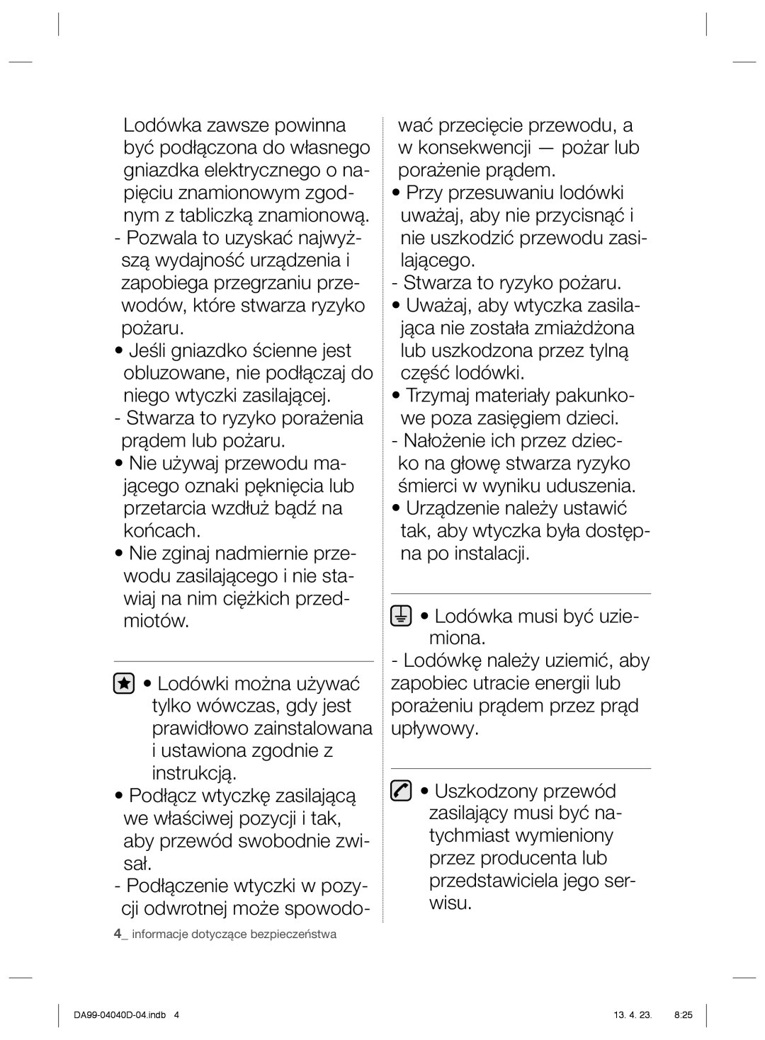 Samsung RR3773ATCSR/EF, RR92HASX1/XEF, RR92HAWW1/XEF manual Przy przesuwaniu lodówki uważaj, aby nie przycisnąć 