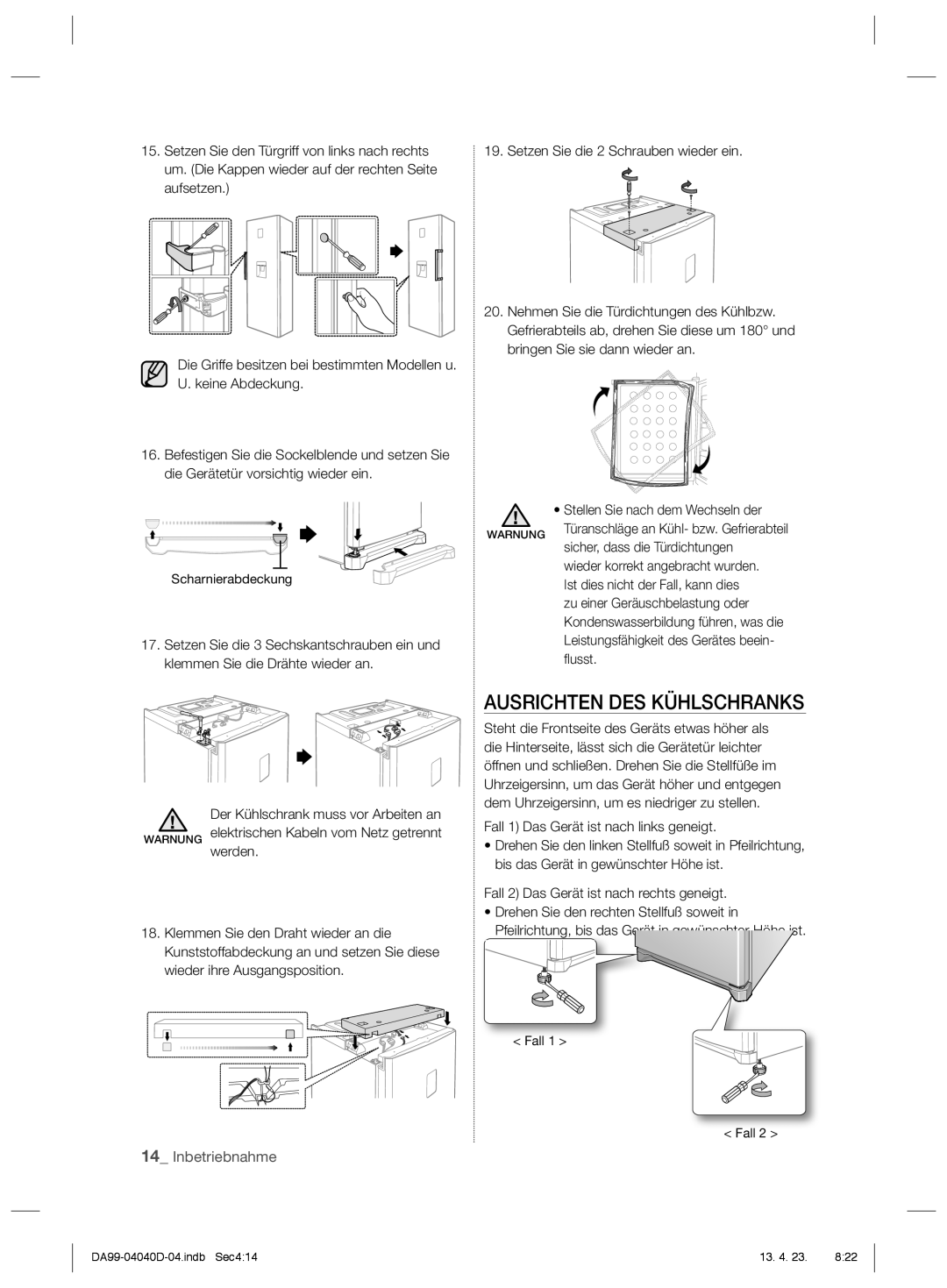 Samsung RR3773ATCSR/EF, RR92HASX1/XEF, RR92HAWW1/XEF manual Ausrichten DES Kühlschranks, Stellen Sie nach dem Wechseln der 