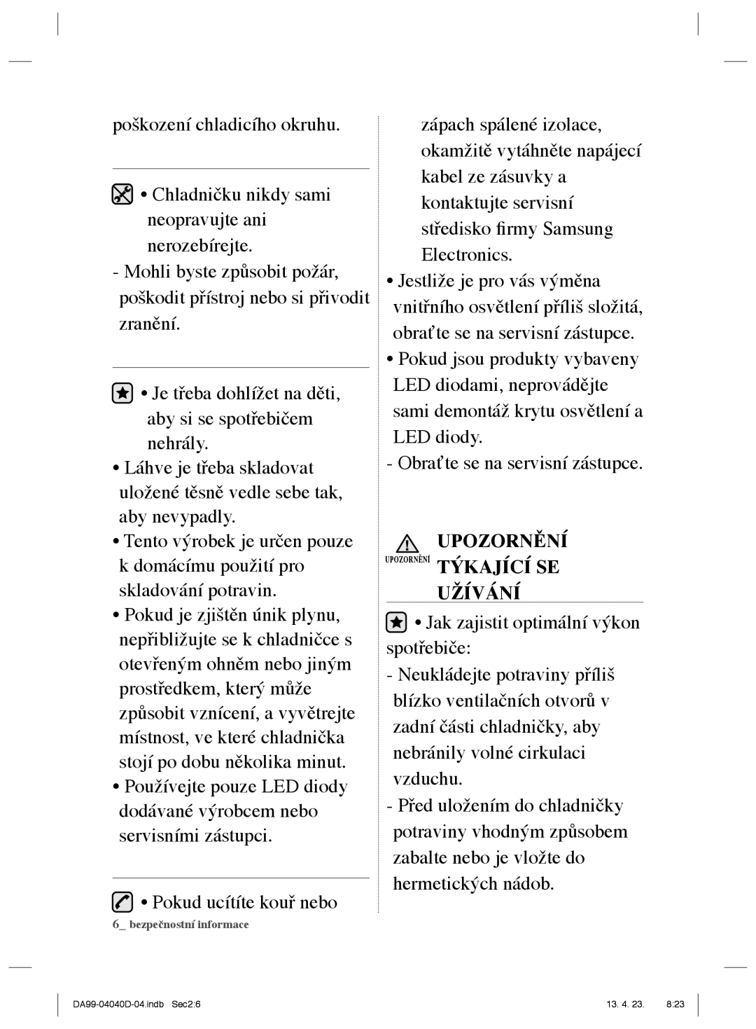 Samsung RR3773ATCSR/EF, RR92HASX1/XEF, RR92HAWW1/XEF manual Užívání 