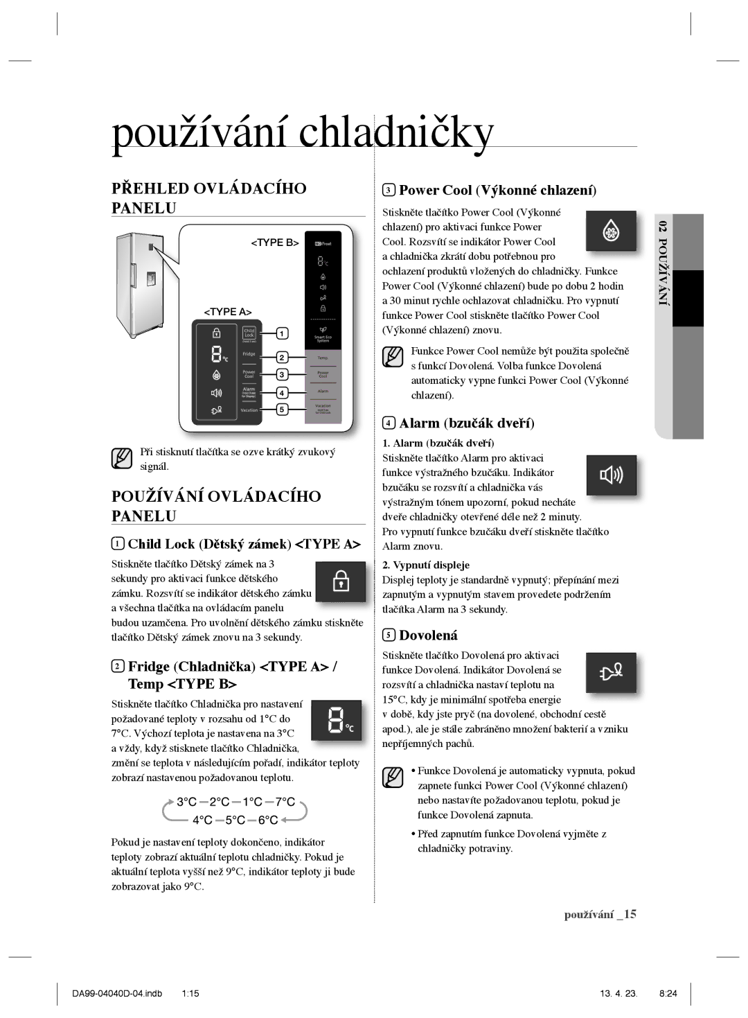 Samsung RR3773ATCSR/EF, RR92HASX1/XEF, RR92HAWW1/XEF manual Přehled Ovládacího Panelu, Používání Ovládacího Panelu 