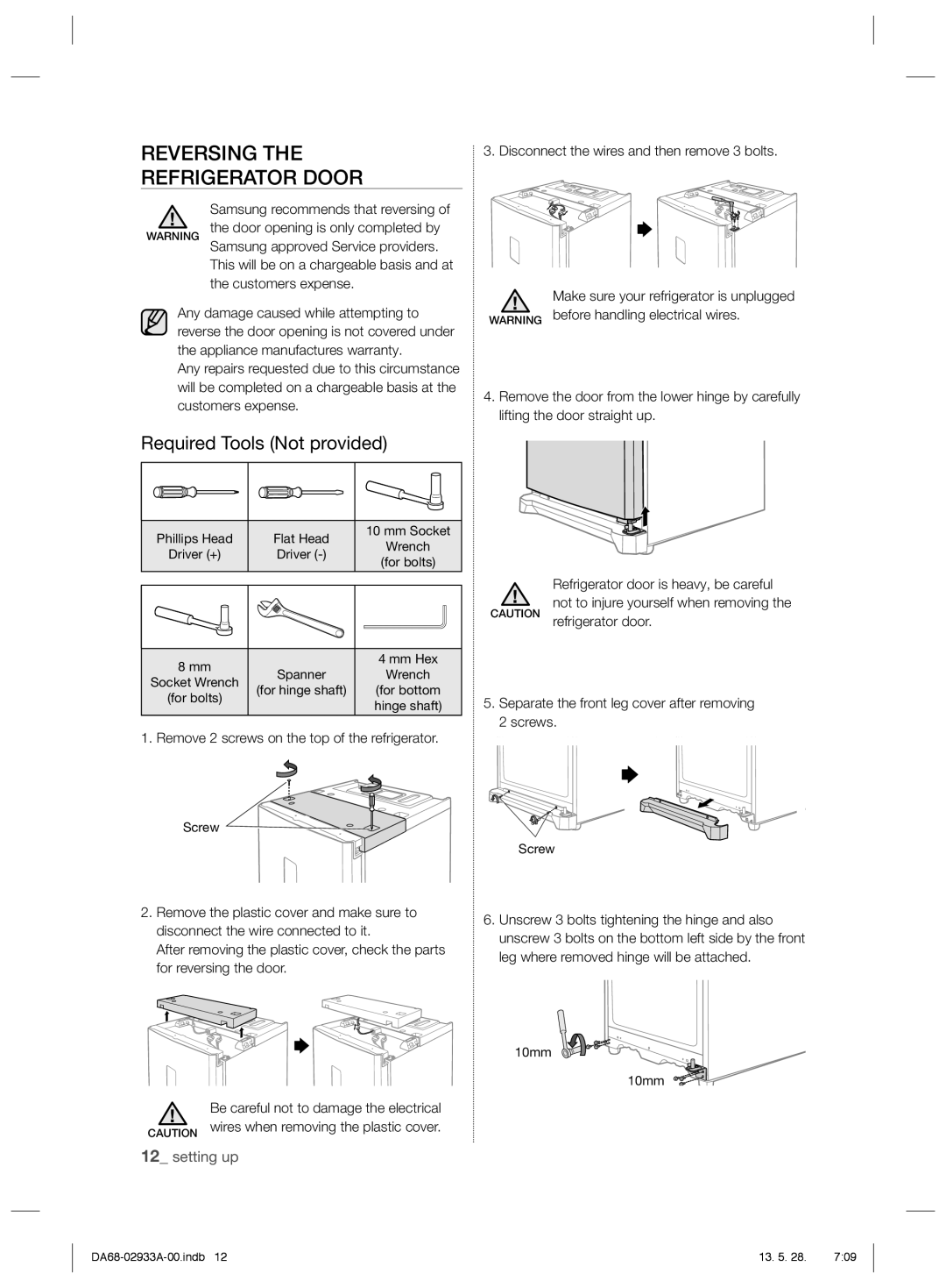 Samsung RR3773ATCSR/ES Reversing Refrigerator Door, Required Tools Not provided, Be careful not to damage the electrical 