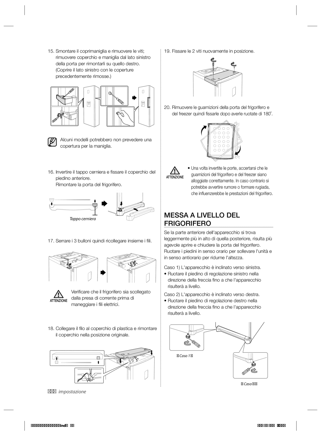 Samsung RR3773ATCSR/ES manual Messa a Livello DEL Frigorifero, Fissare le 2 viti nuovamente in posizione 